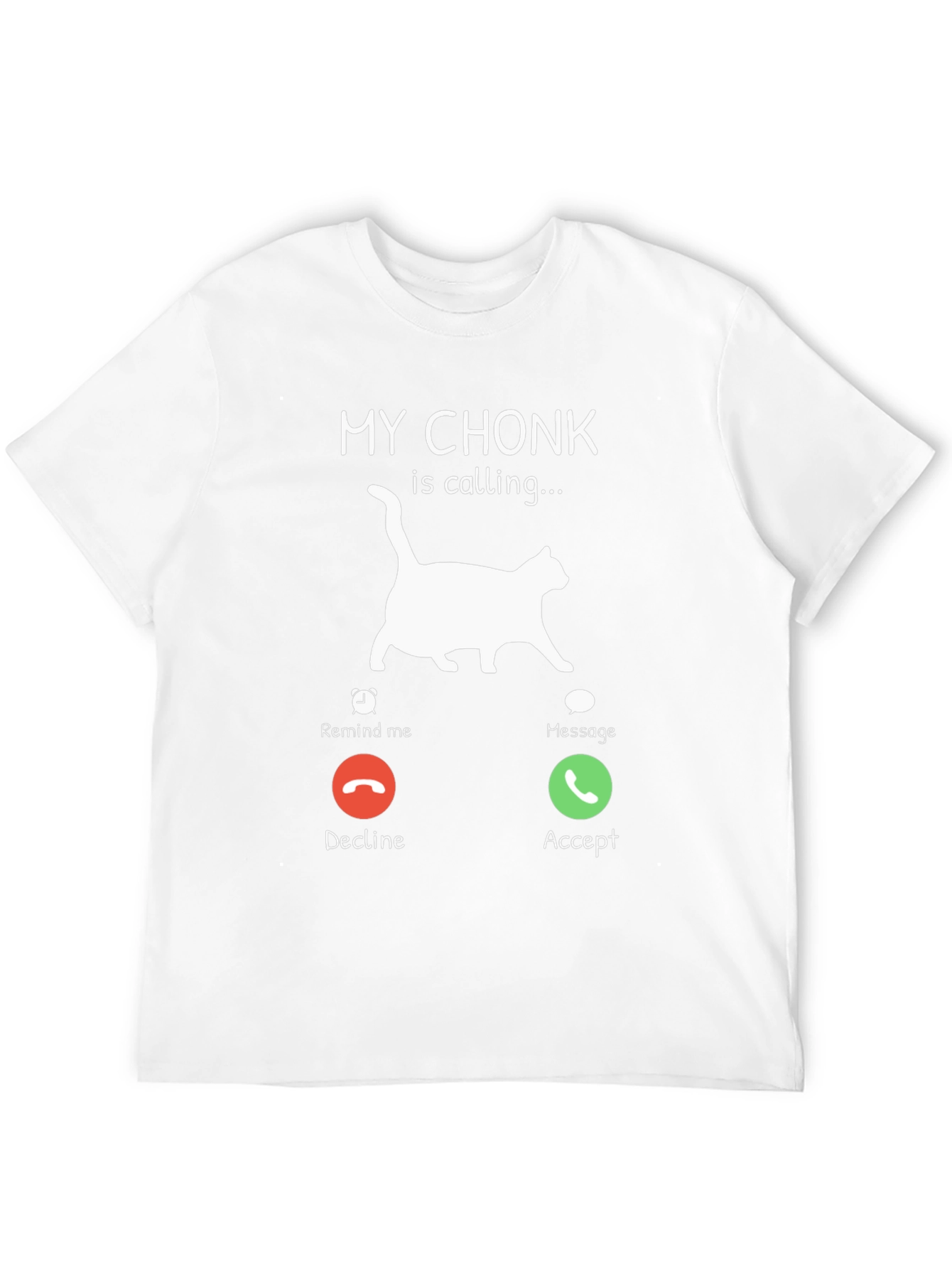 My Chonk is Calling T-Shirt Cat Lover Tee