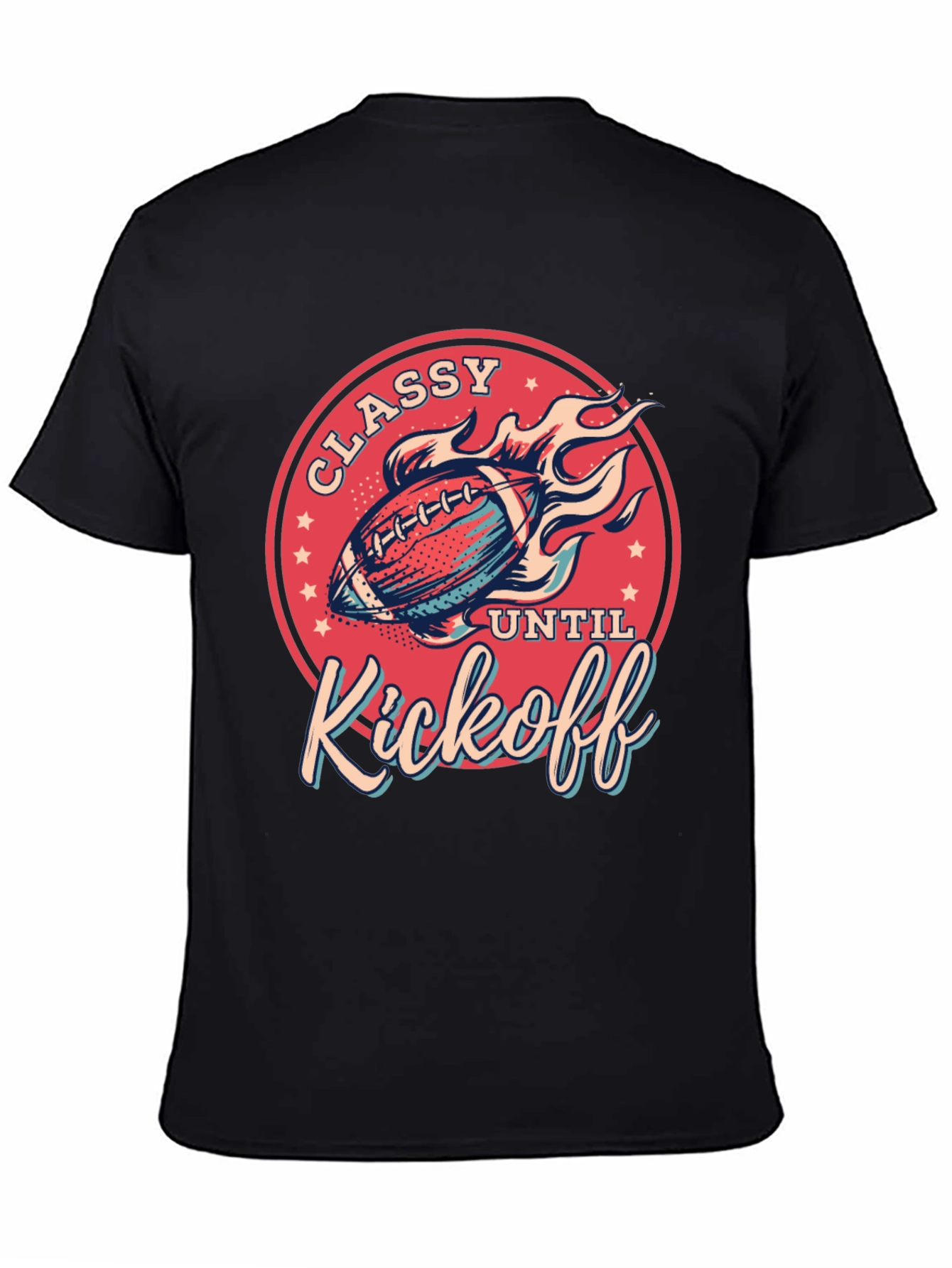 Classy Until Kickoff T-Shirt - Football Fan Tee