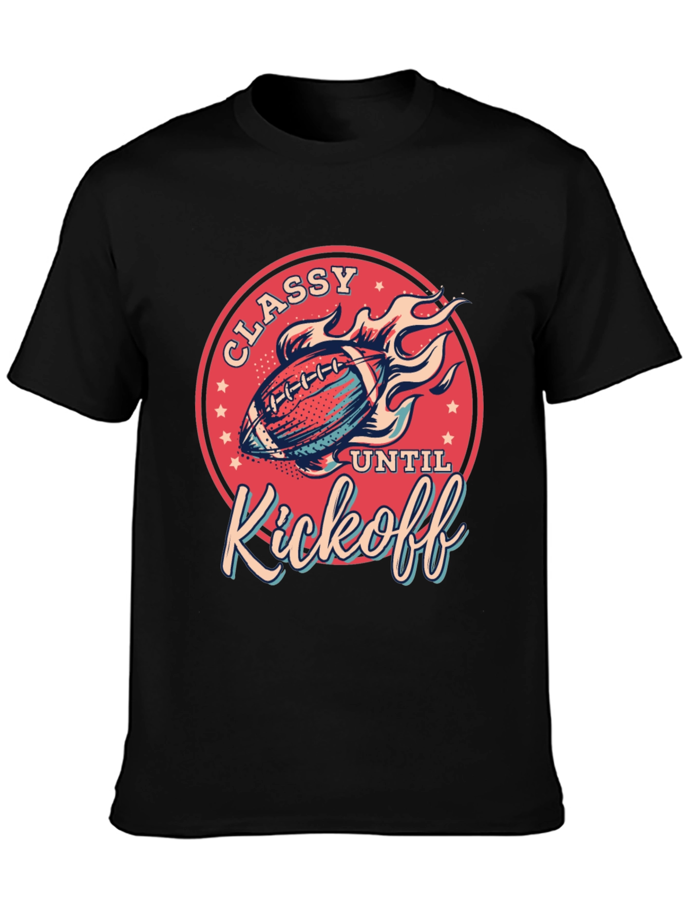 Classy Until Kickoff T-Shirt - Football Fan Tee