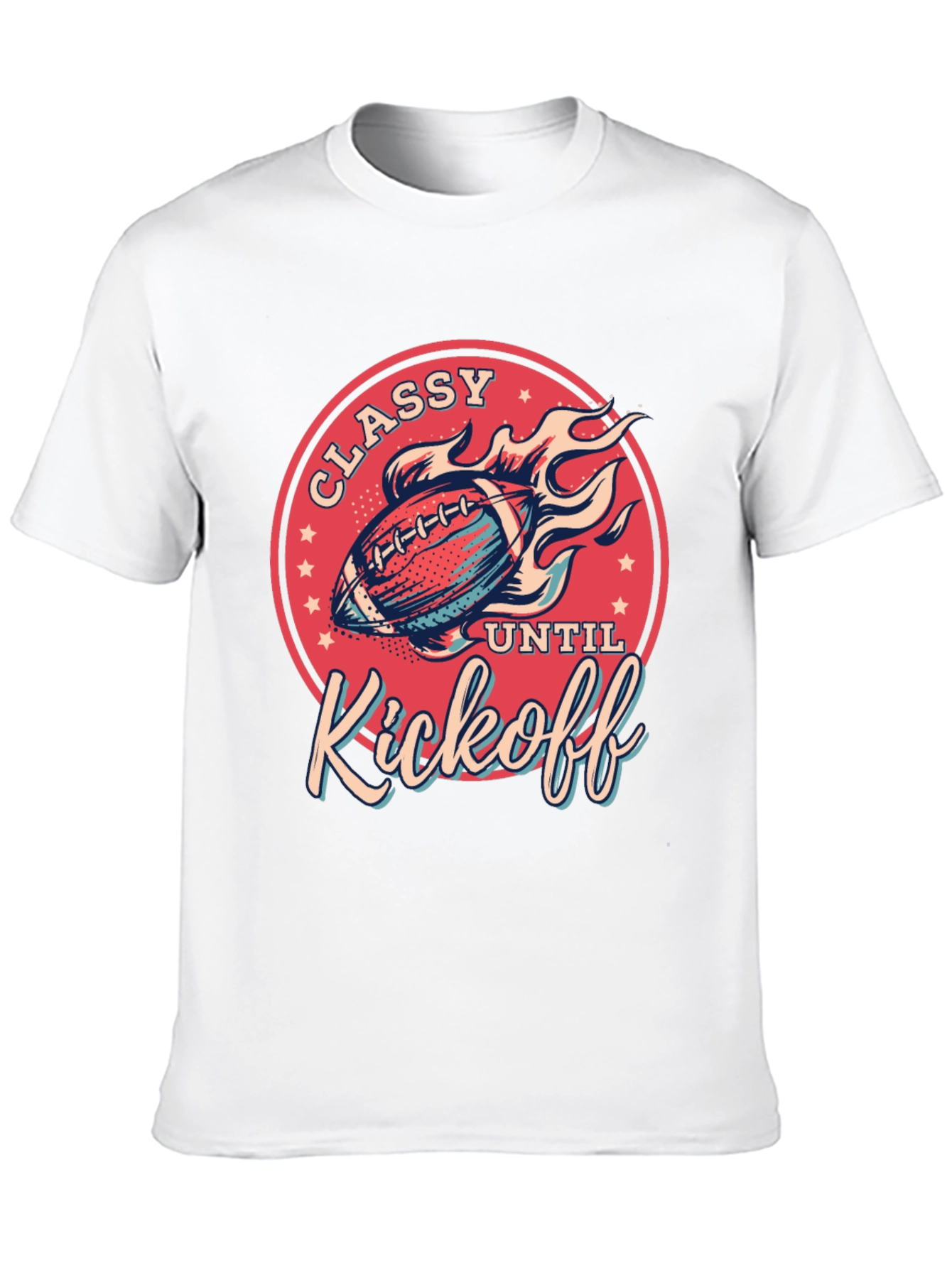 Classy Until Kickoff T-Shirt - Football Fan Tee