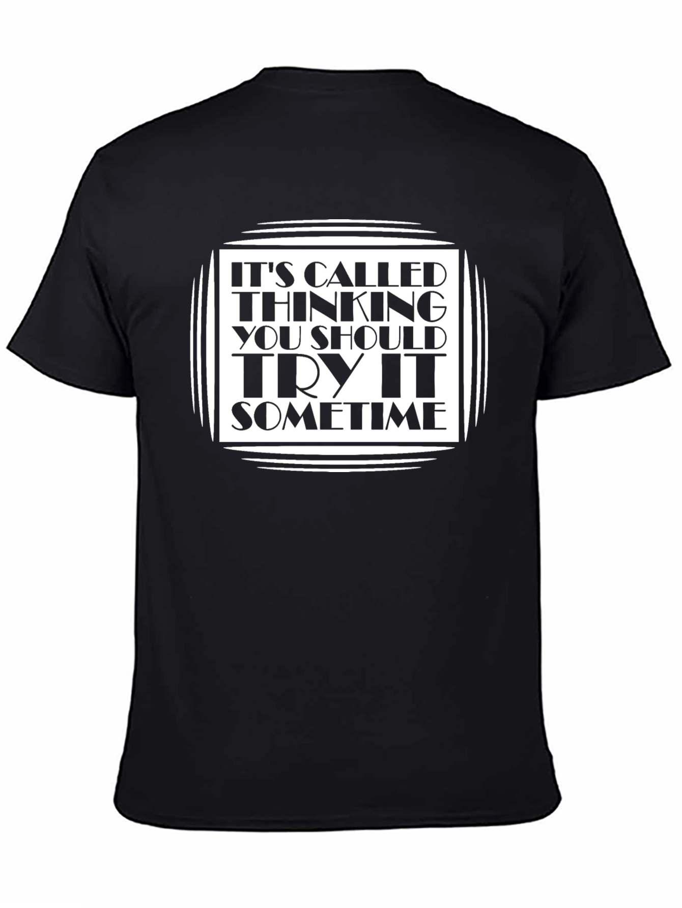 Its Called Thinking T-Shirt - Try It Sometime!