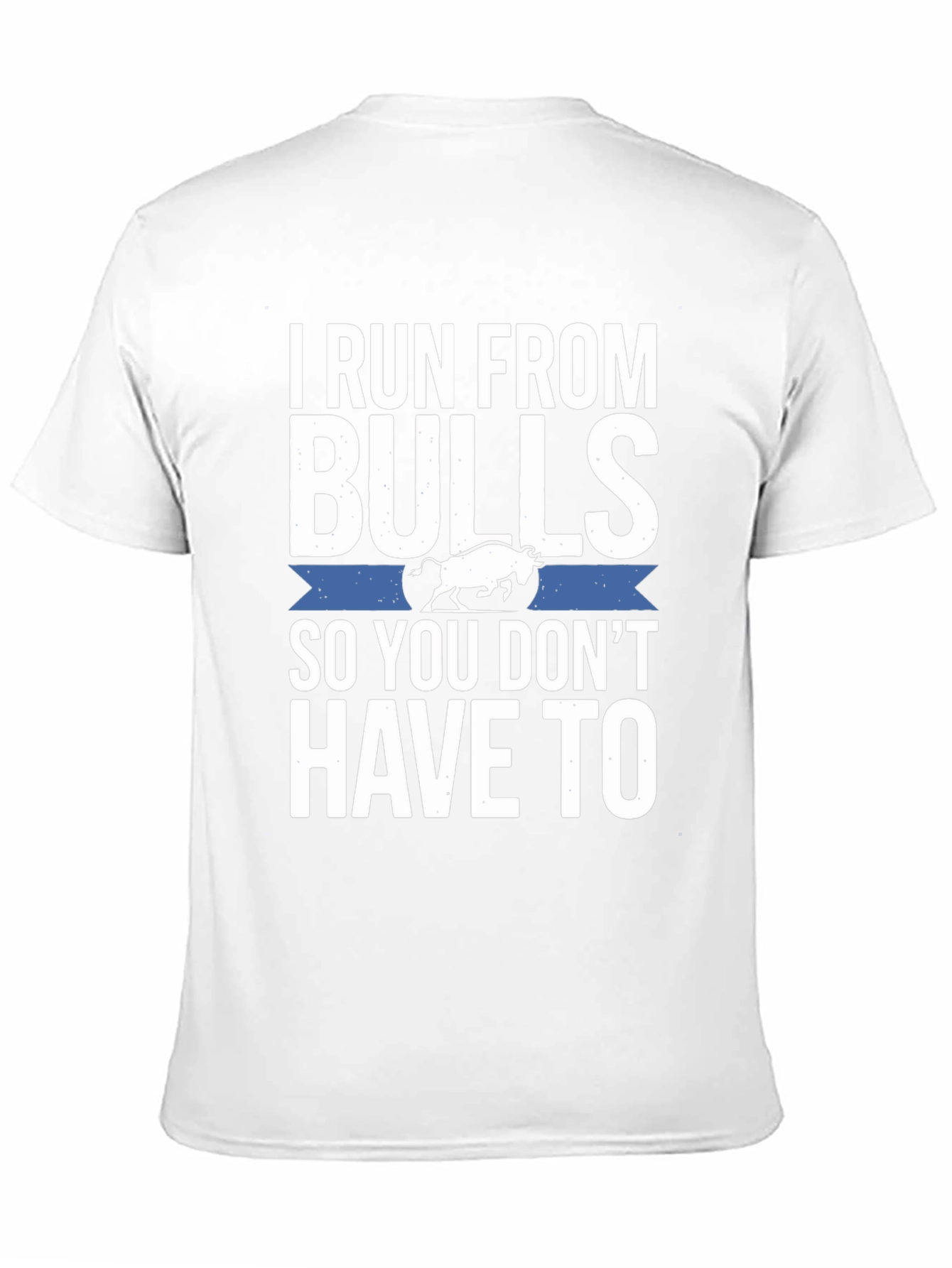 I Run From Bulls T-Shirt Funny Graphic Tee