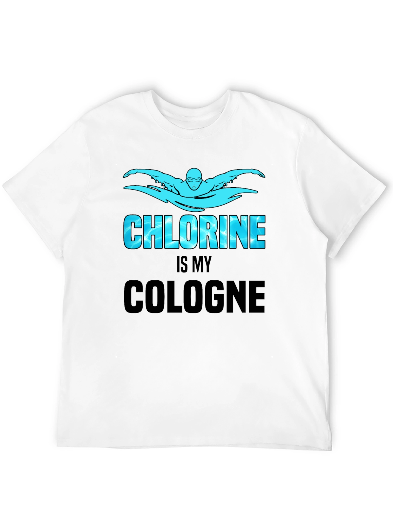Chlorine Is My Cologne Swimmer T-Shirt