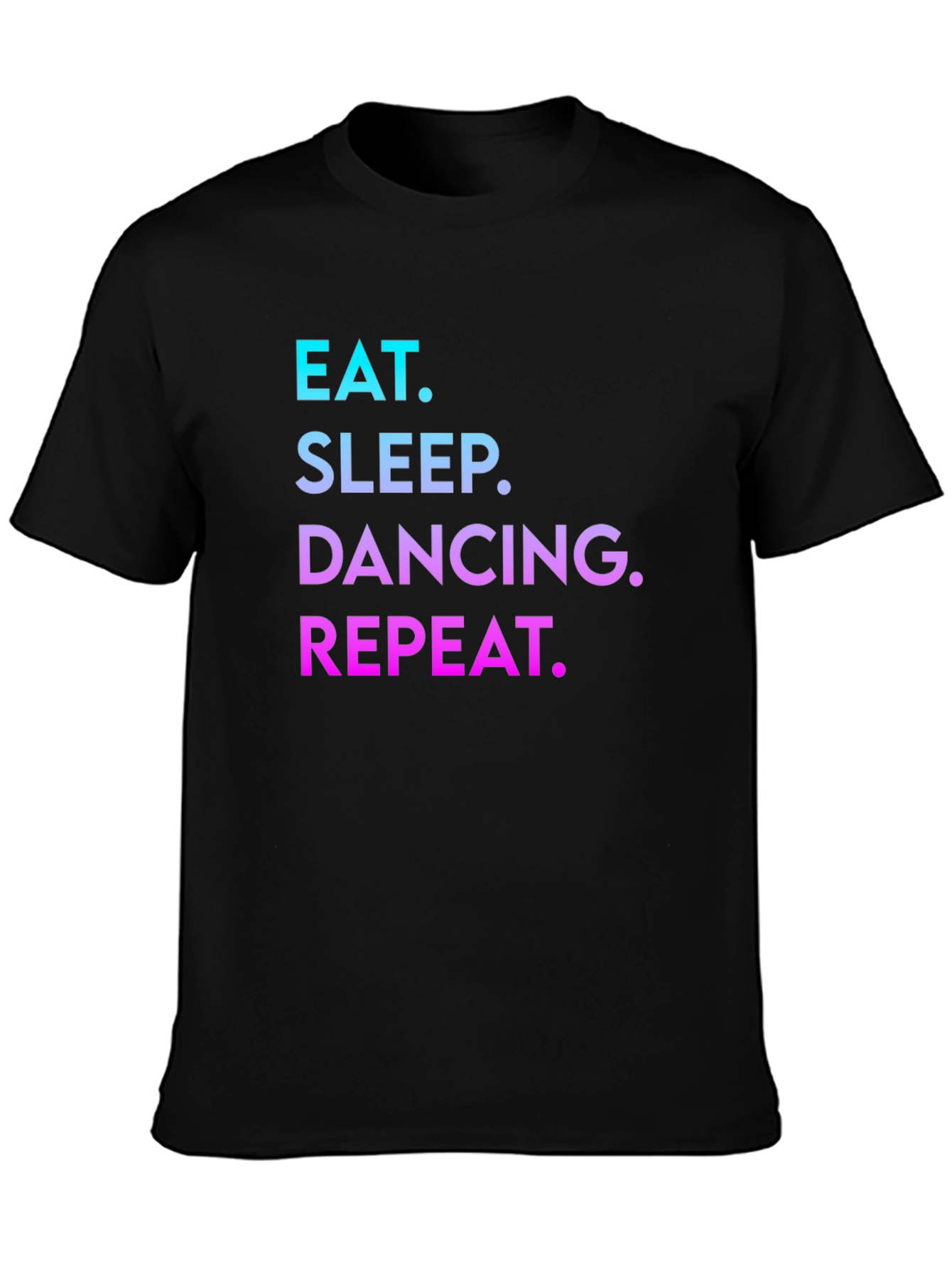 Eat Sleep Dancing Repeat T-Shirt