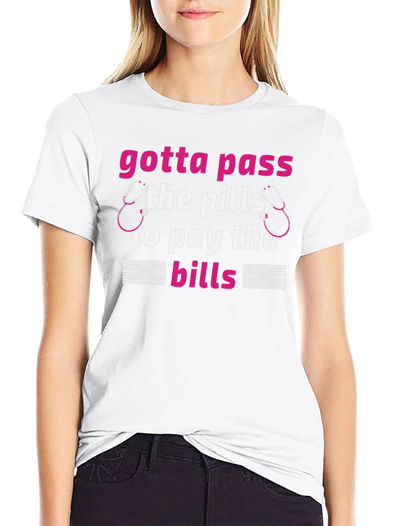 Gotta Pass The Pills Funny Medical T-Shirt