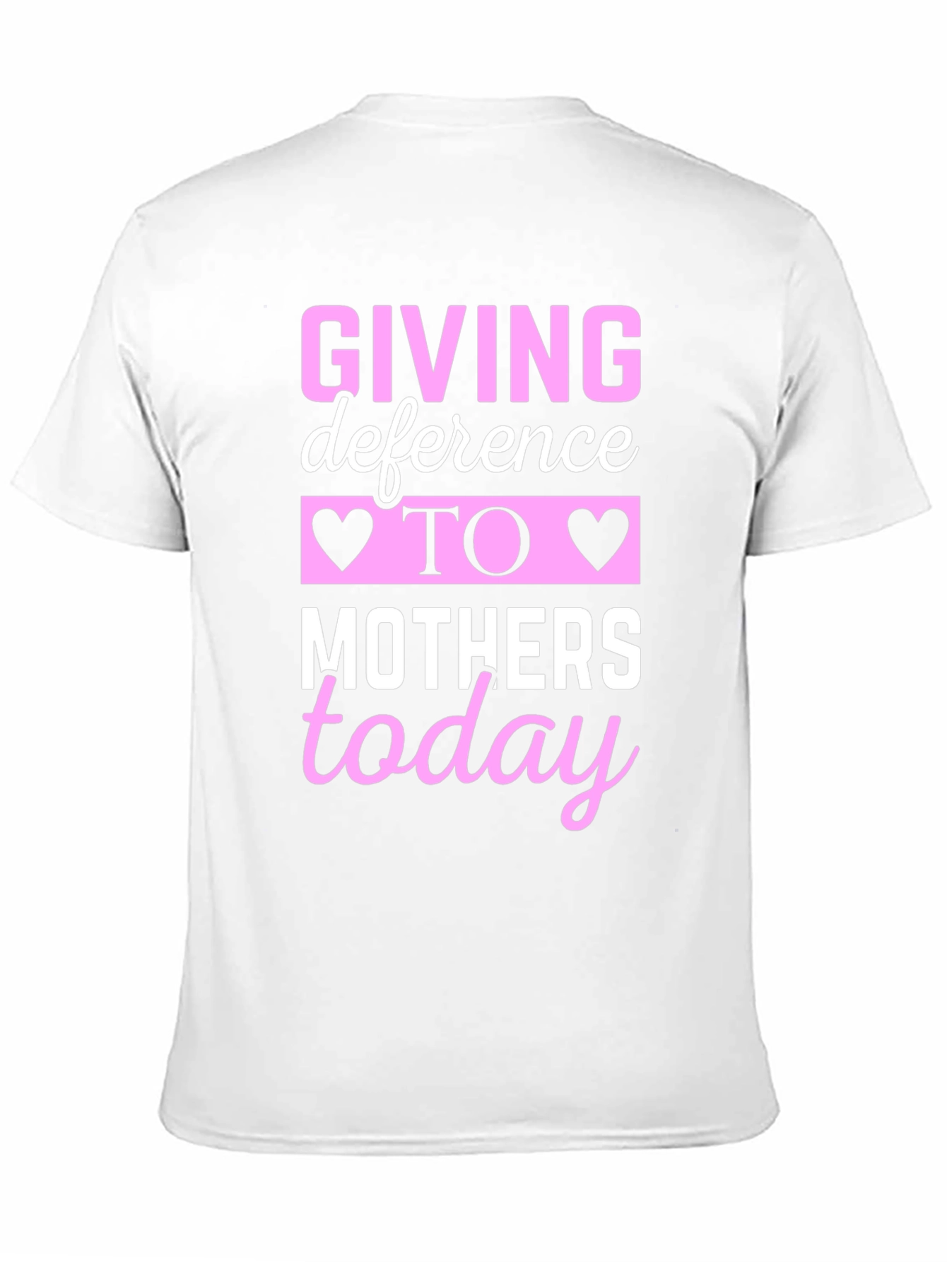 Giving Deference to Mothers Today T-Shirt