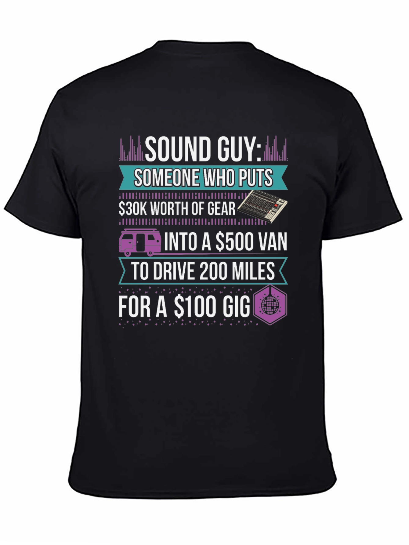 Sound Guy T-Shirt - Musician Humor