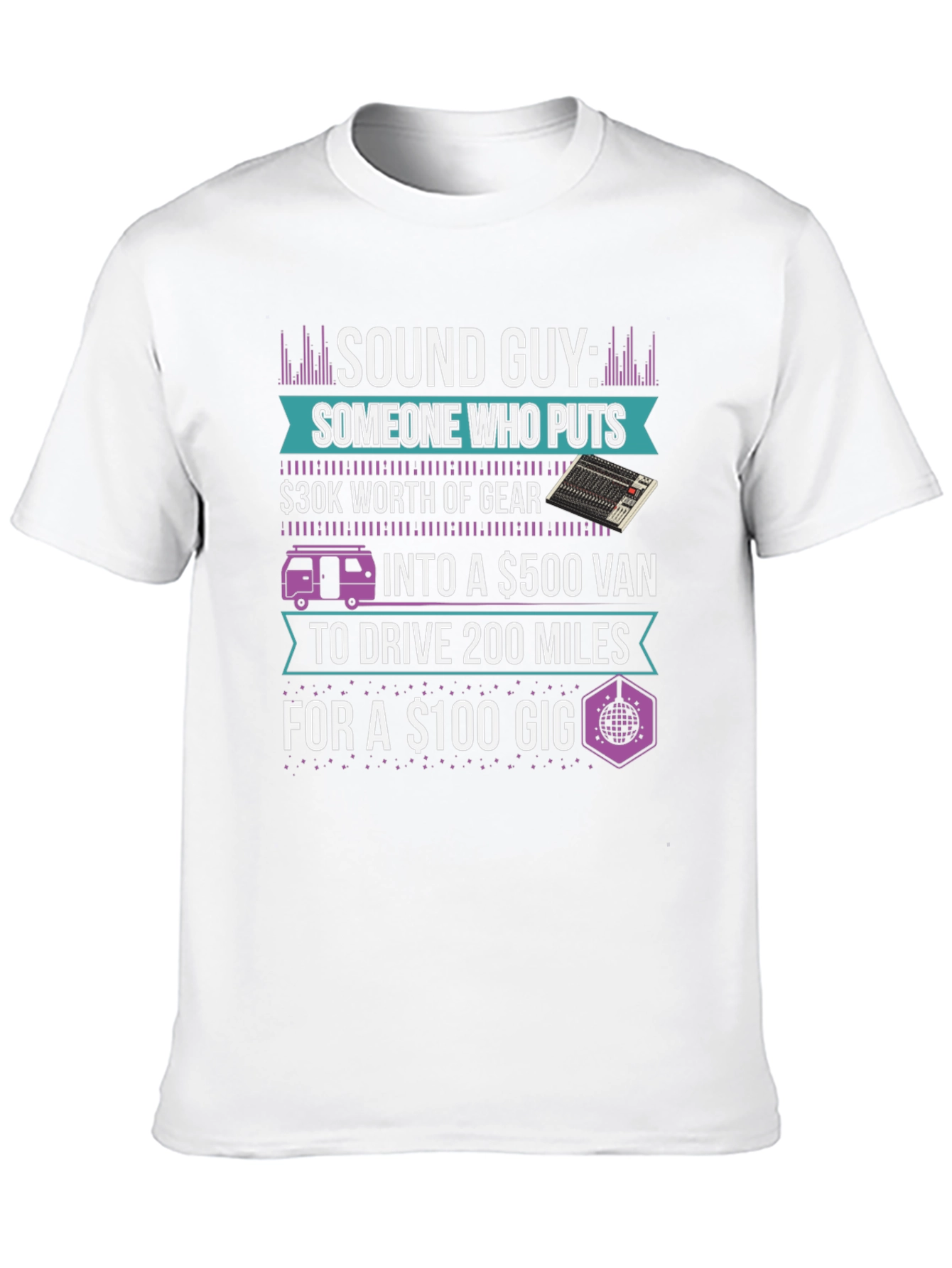Sound Guy T-Shirt - Musician Humor