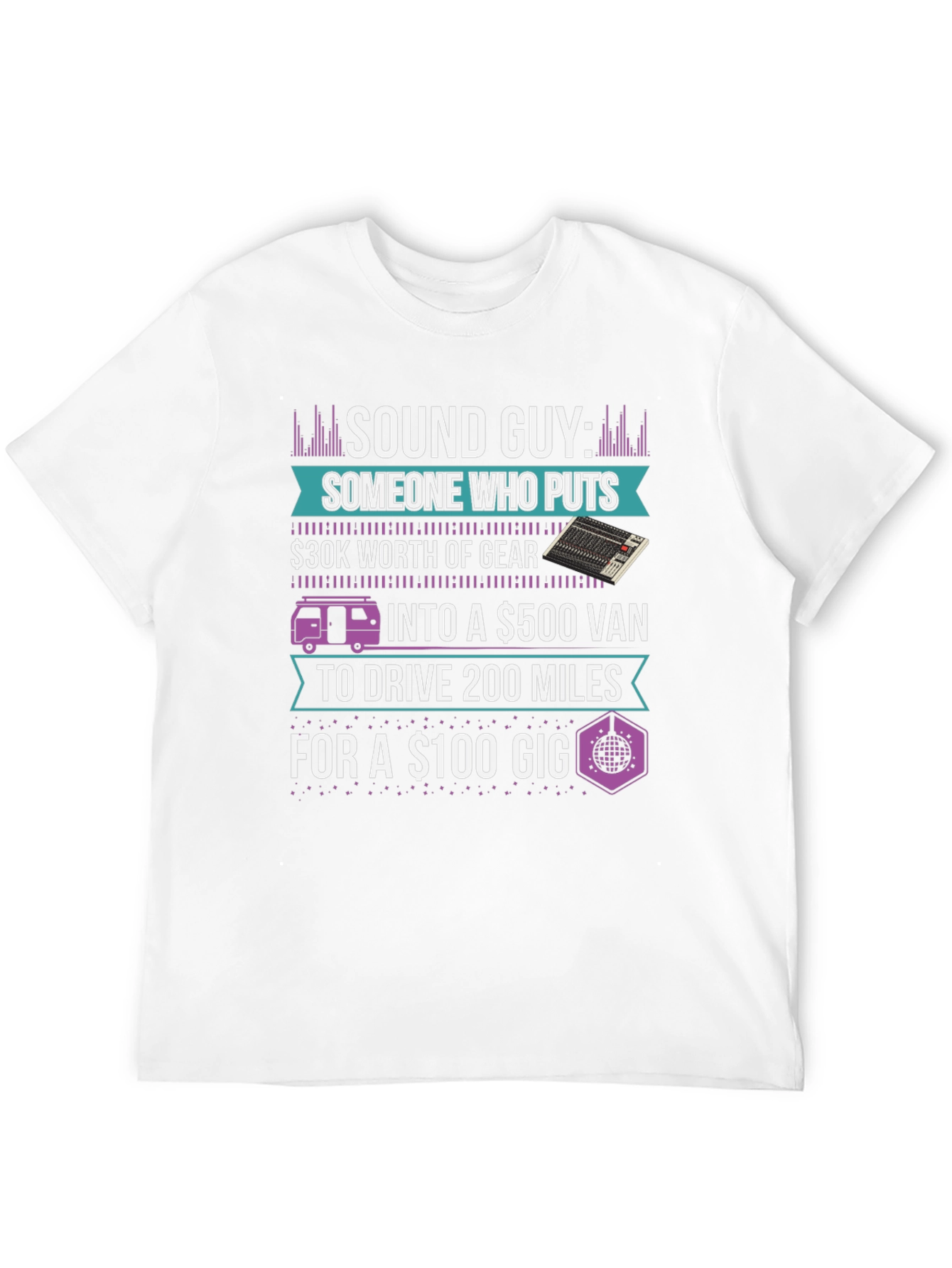 Sound Guy T-Shirt - Musician Humor
