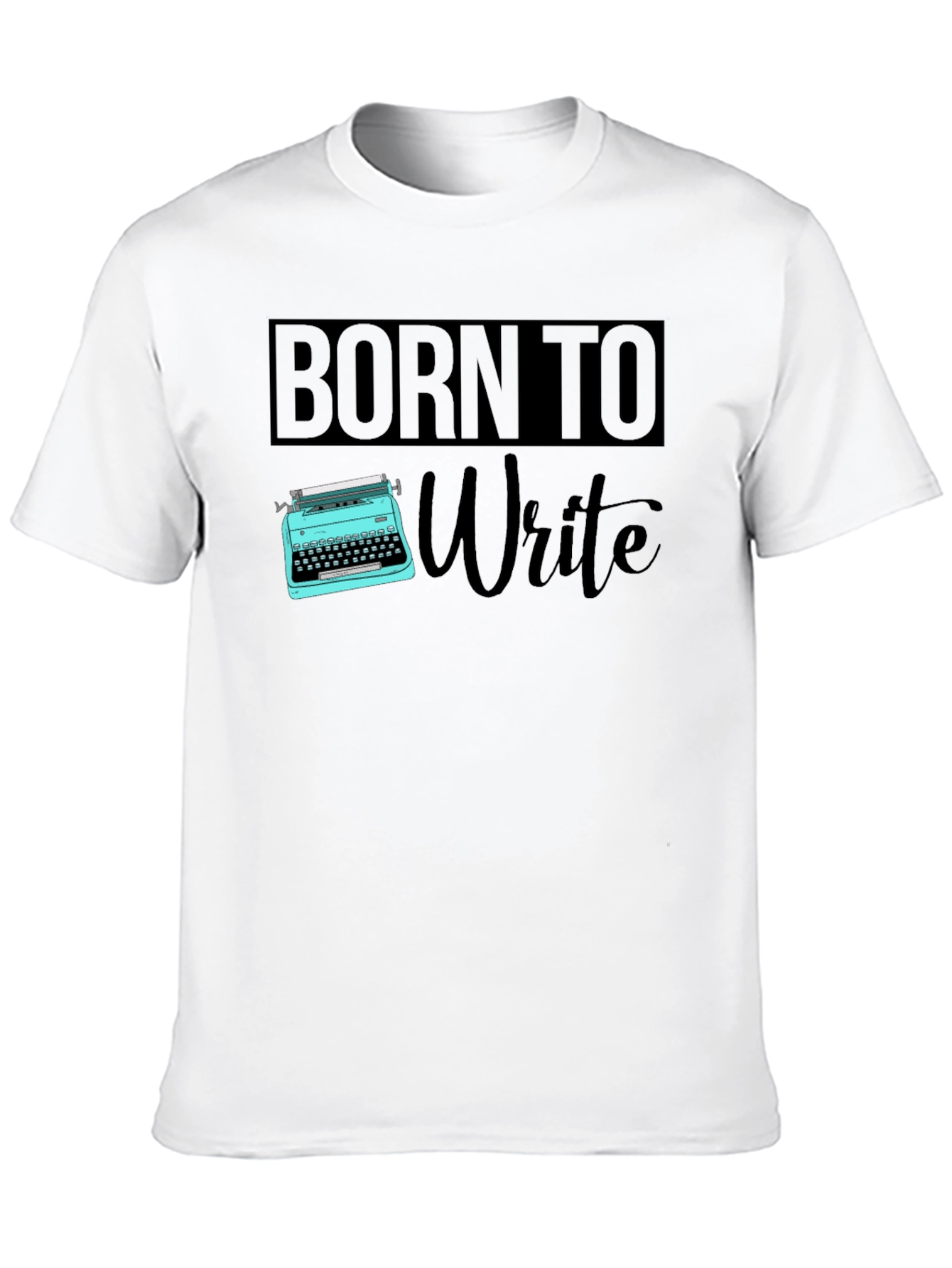 Born to Write T-Shirt - Writer Gift