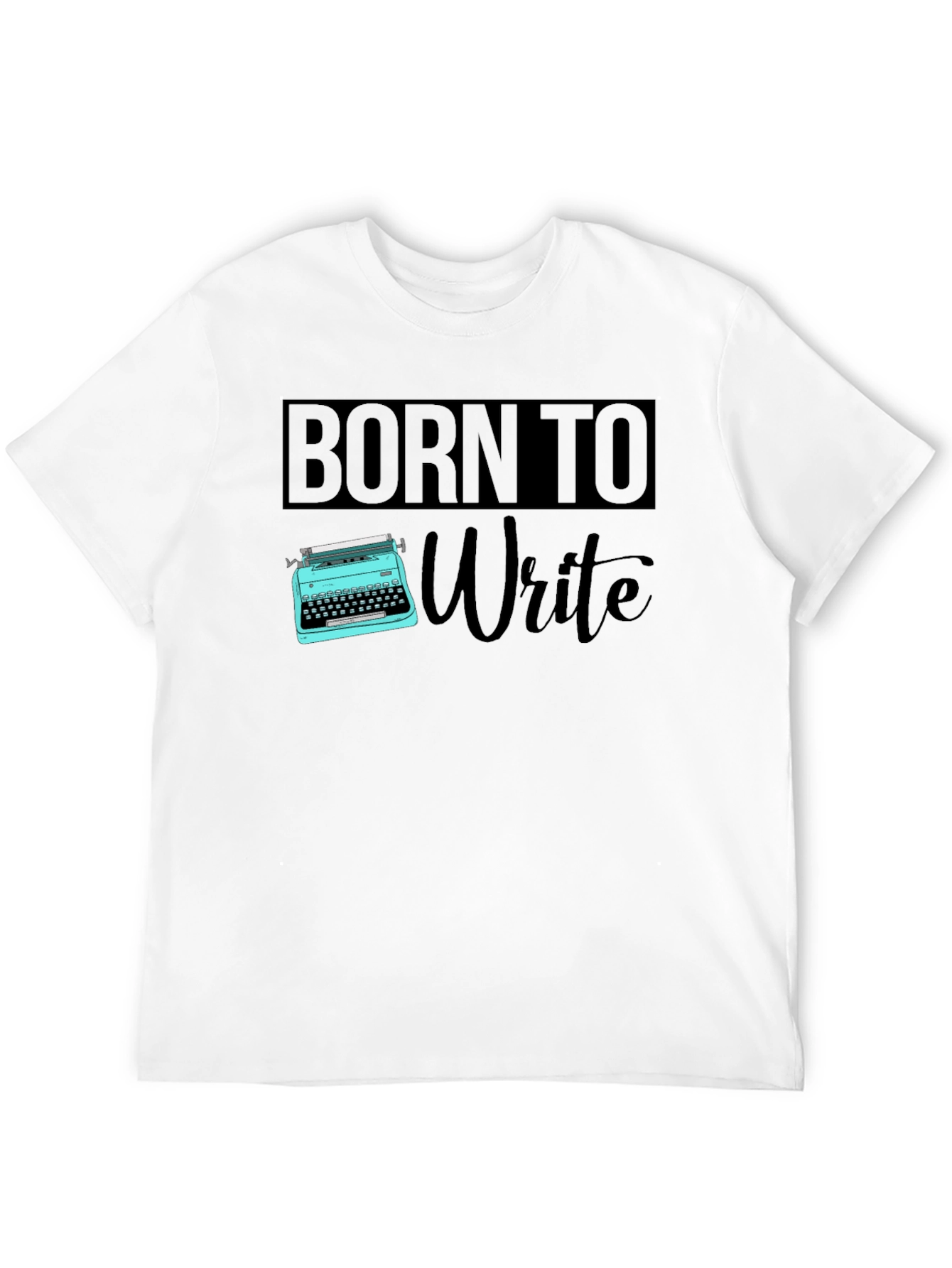 Born to Write T-Shirt - Writer Gift