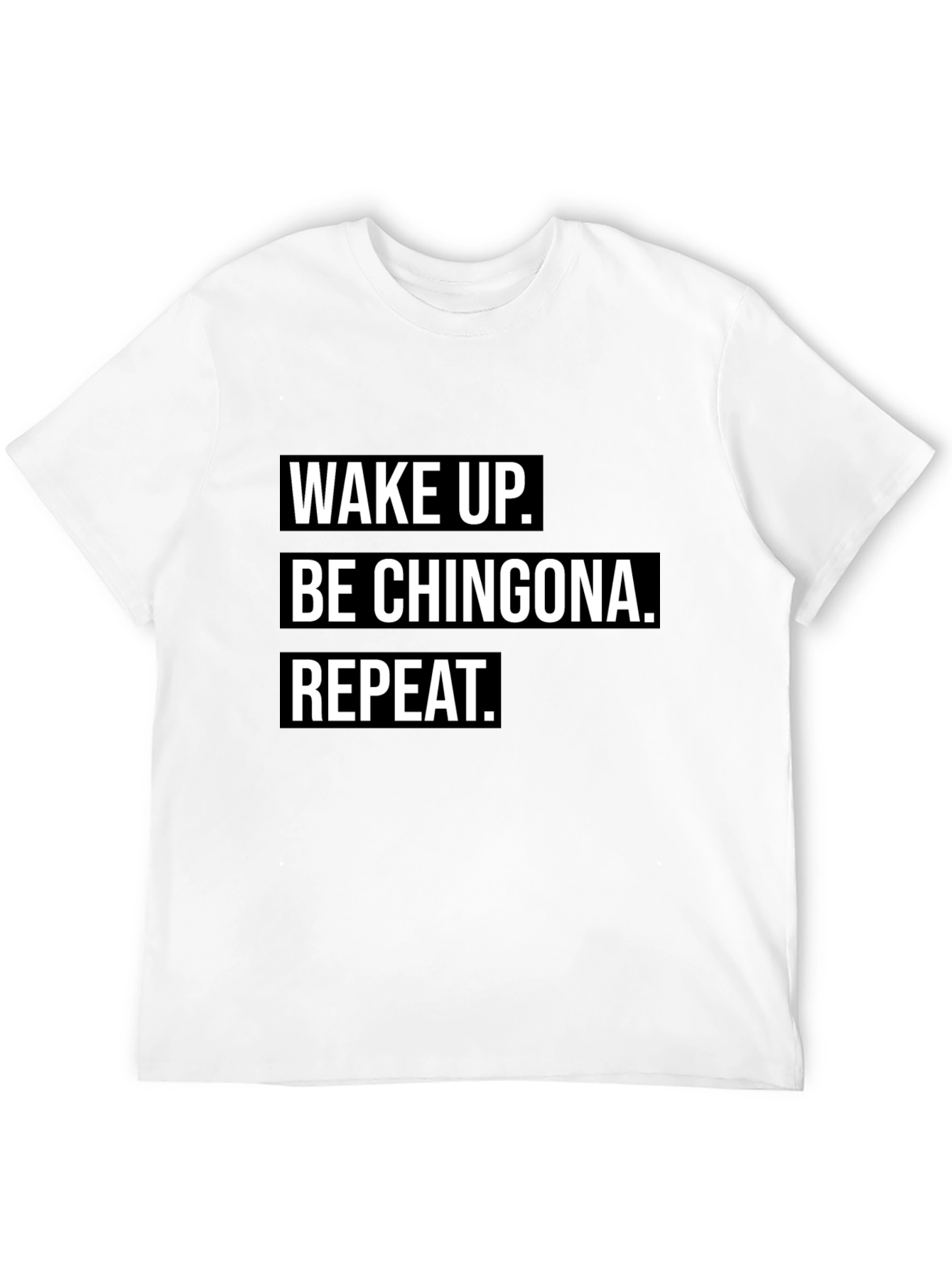 Wake Up Be Chingona Repeat Black T-Shirt