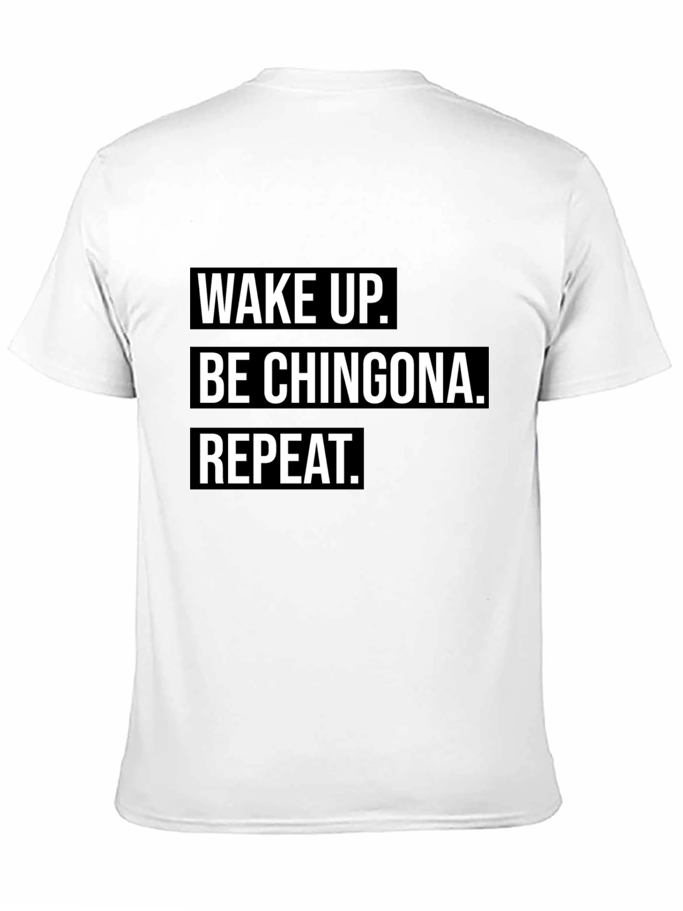 Wake Up Be Chingona Repeat Black T-Shirt
