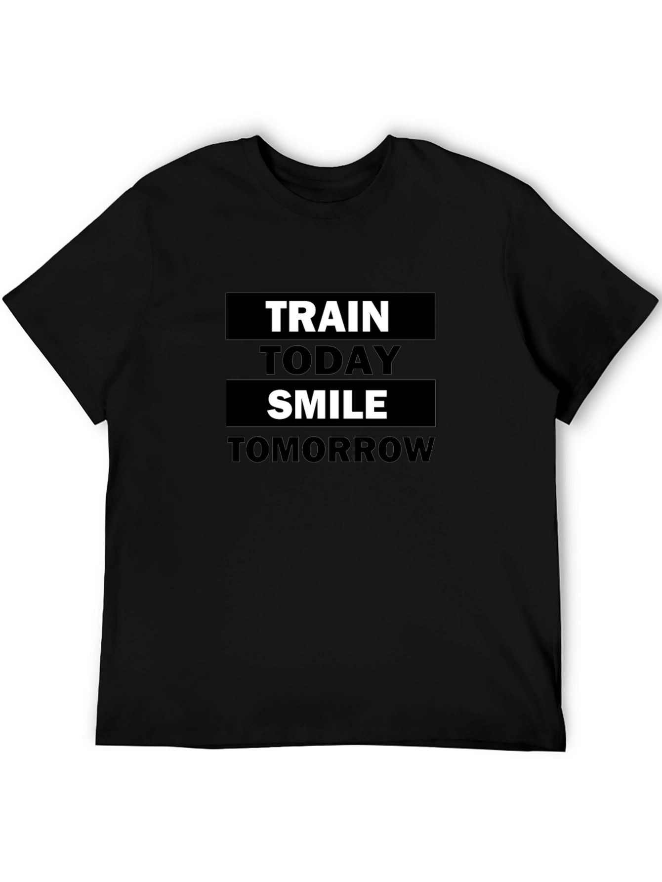 Motivational Black T-Shirt: Train Today Smile Tomorrow