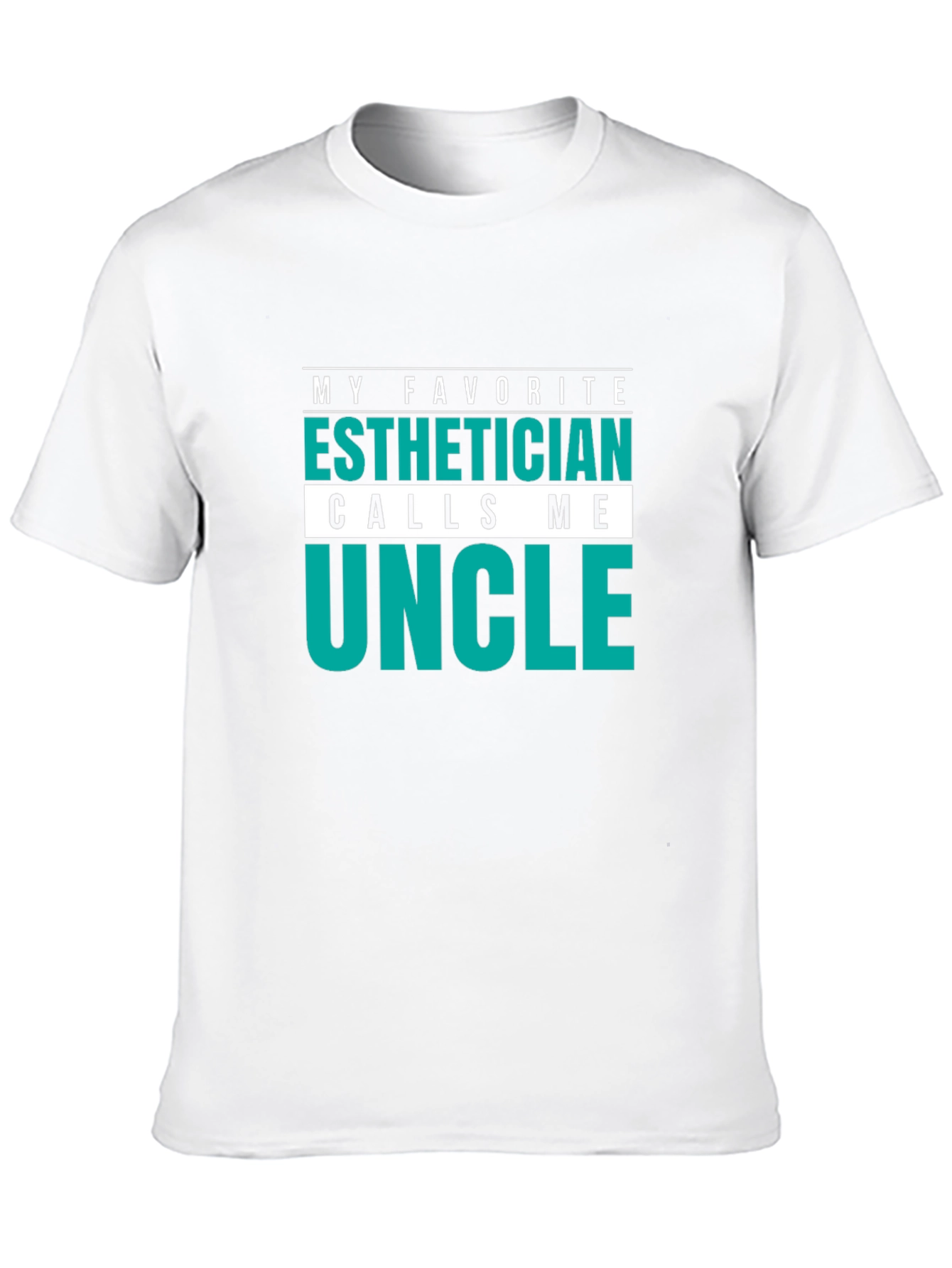 Esthetician Uncle T-Shirt Funny Gift