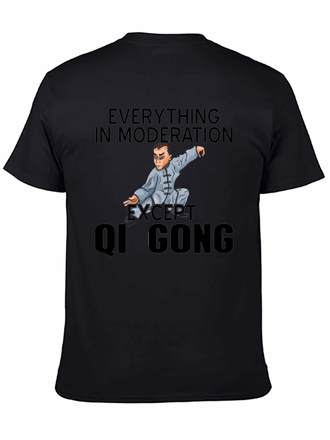 Qi Gong T-Shirt: Everything in Moderation