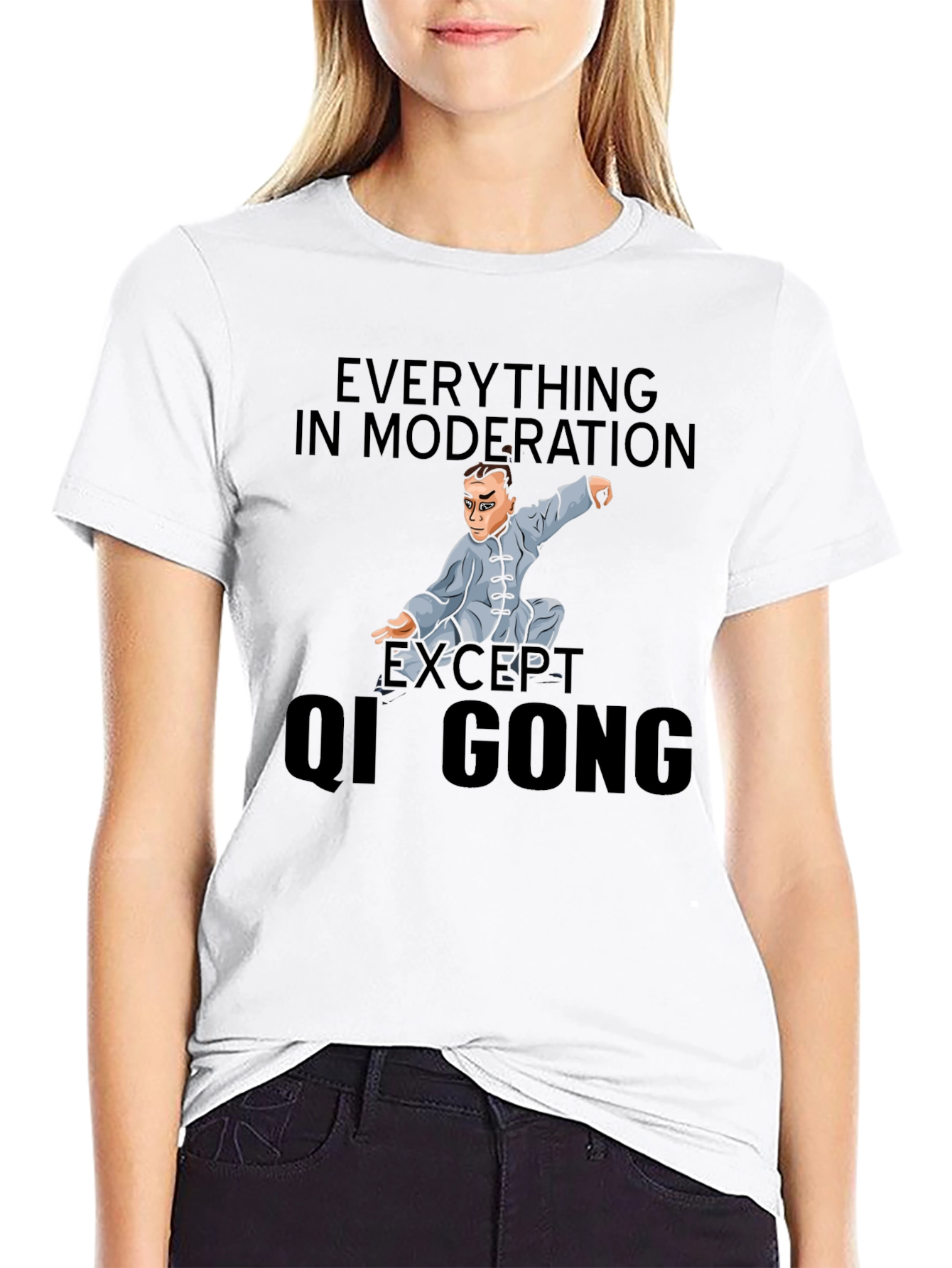 Qi Gong T-Shirt: Everything in Moderation