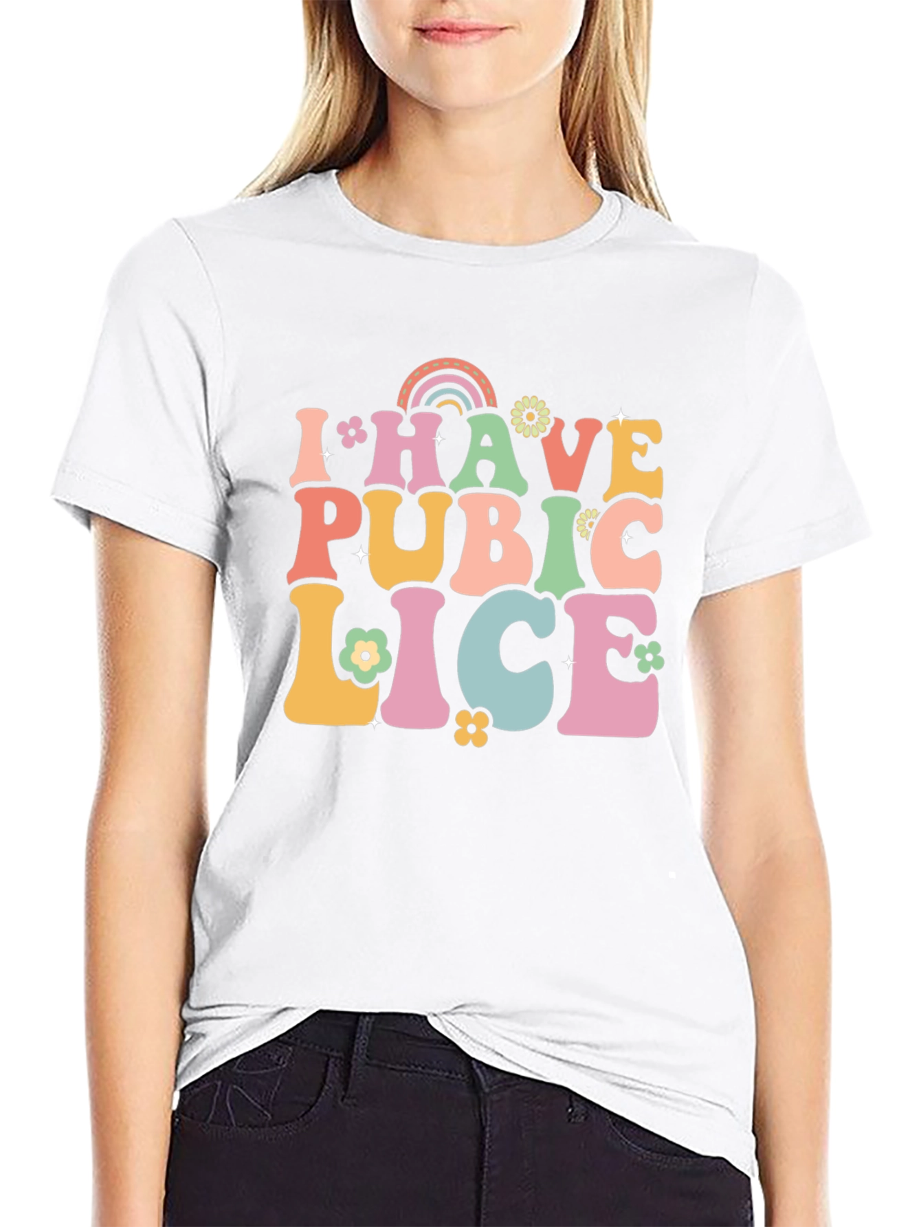 I Have Pubic Lice T-Shirt