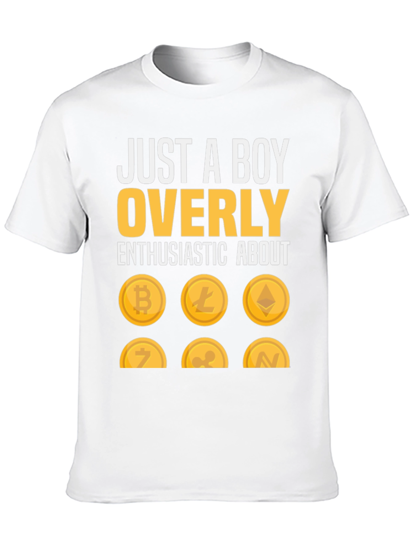 Just a Boy Overly Enthusiastic About Crypto T-Shirt