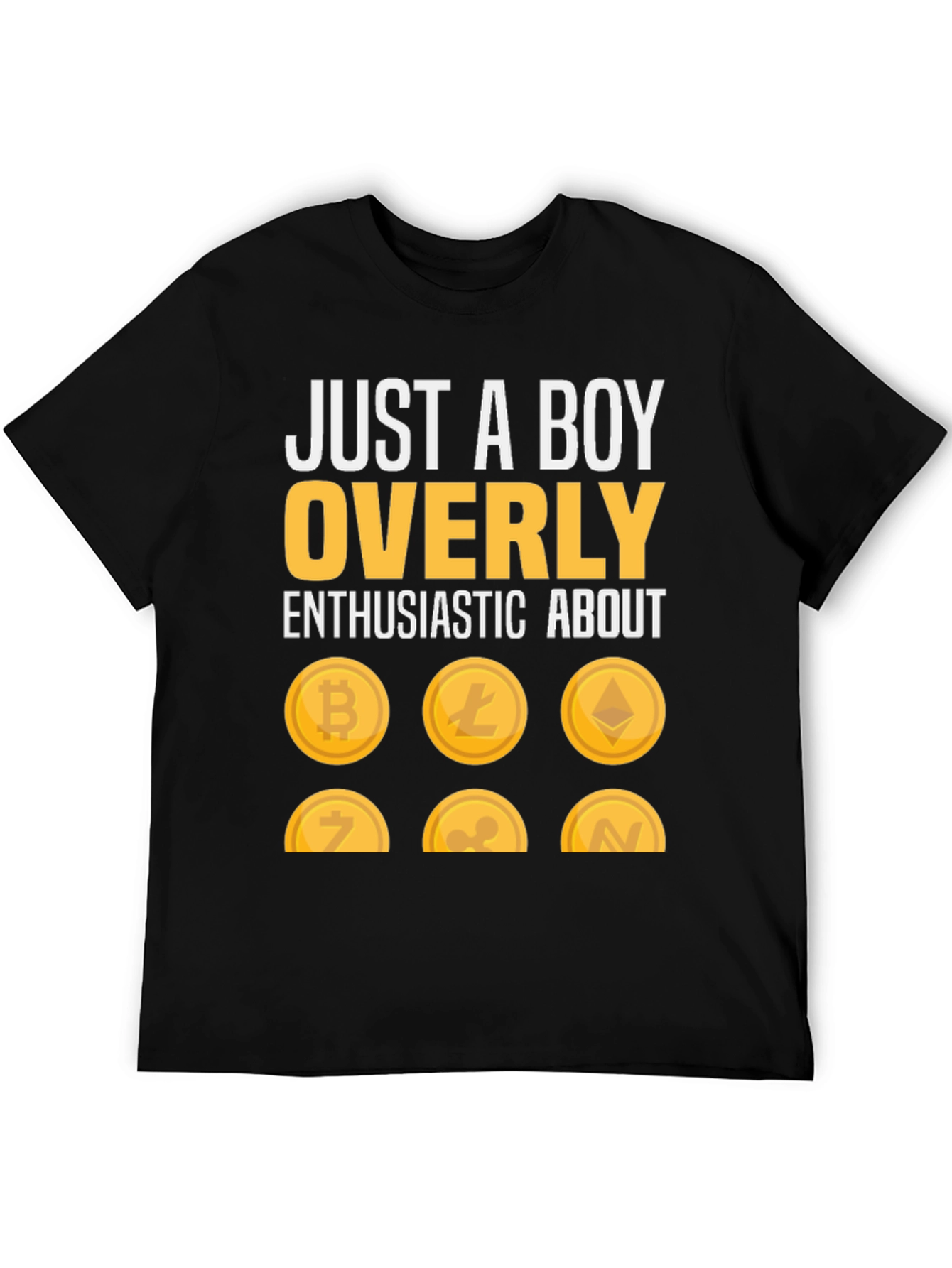 Just a Boy Overly Enthusiastic About Crypto T-Shirt