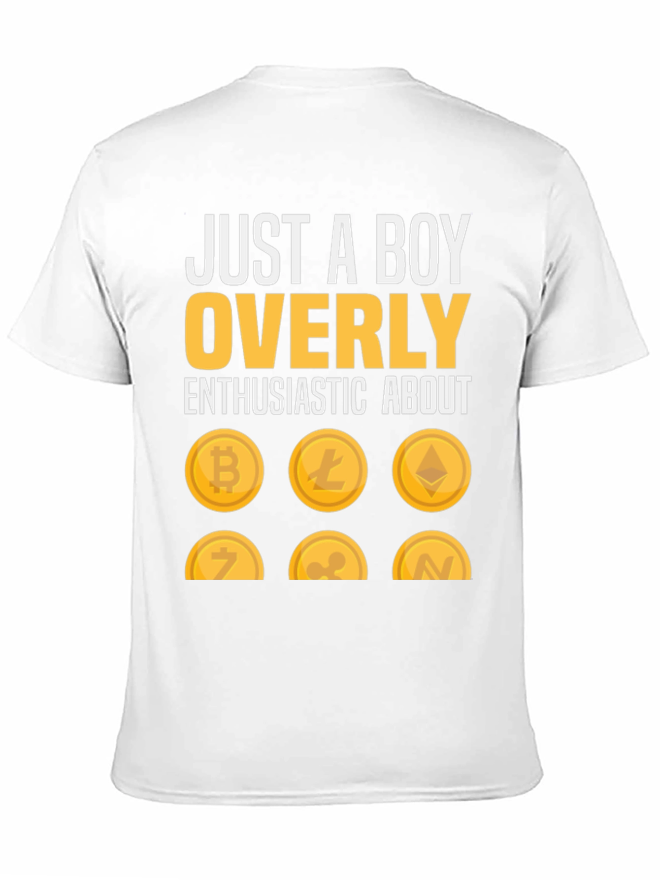 Just a Boy Overly Enthusiastic About Crypto T-Shirt
