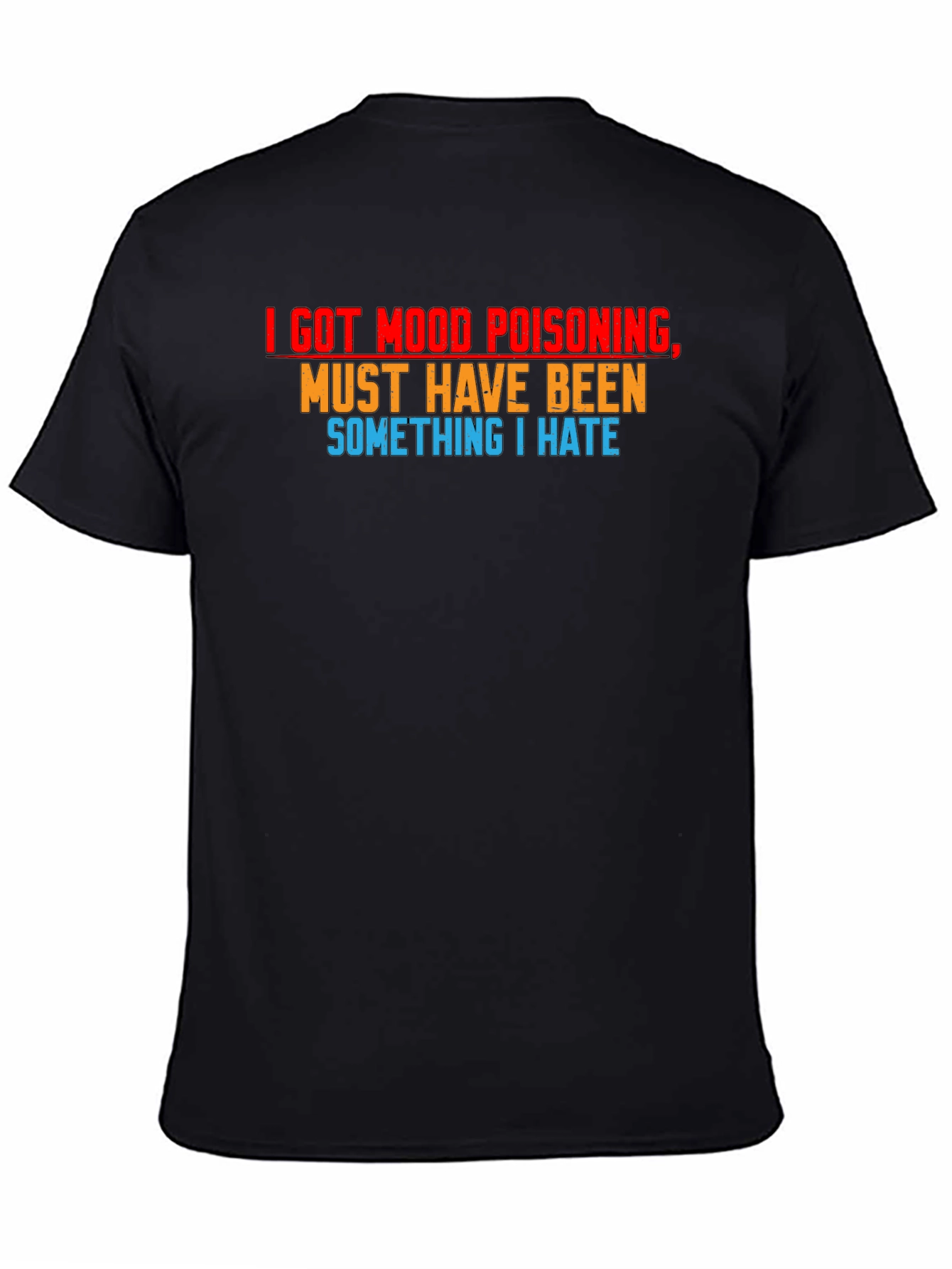 Mood Poisoning Sarcastic Graphic T-Shirt