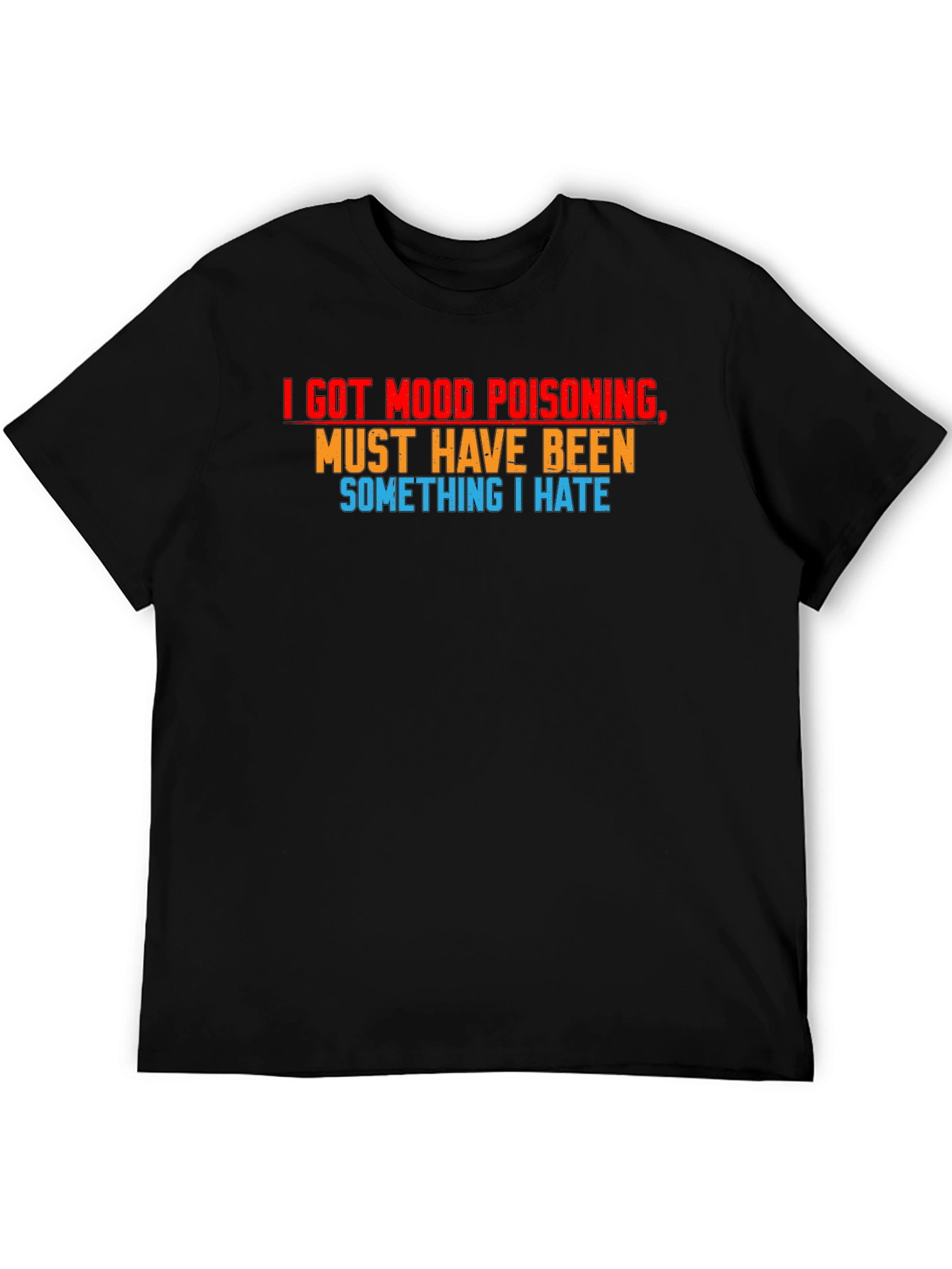 Mood Poisoning Sarcastic Graphic T-Shirt