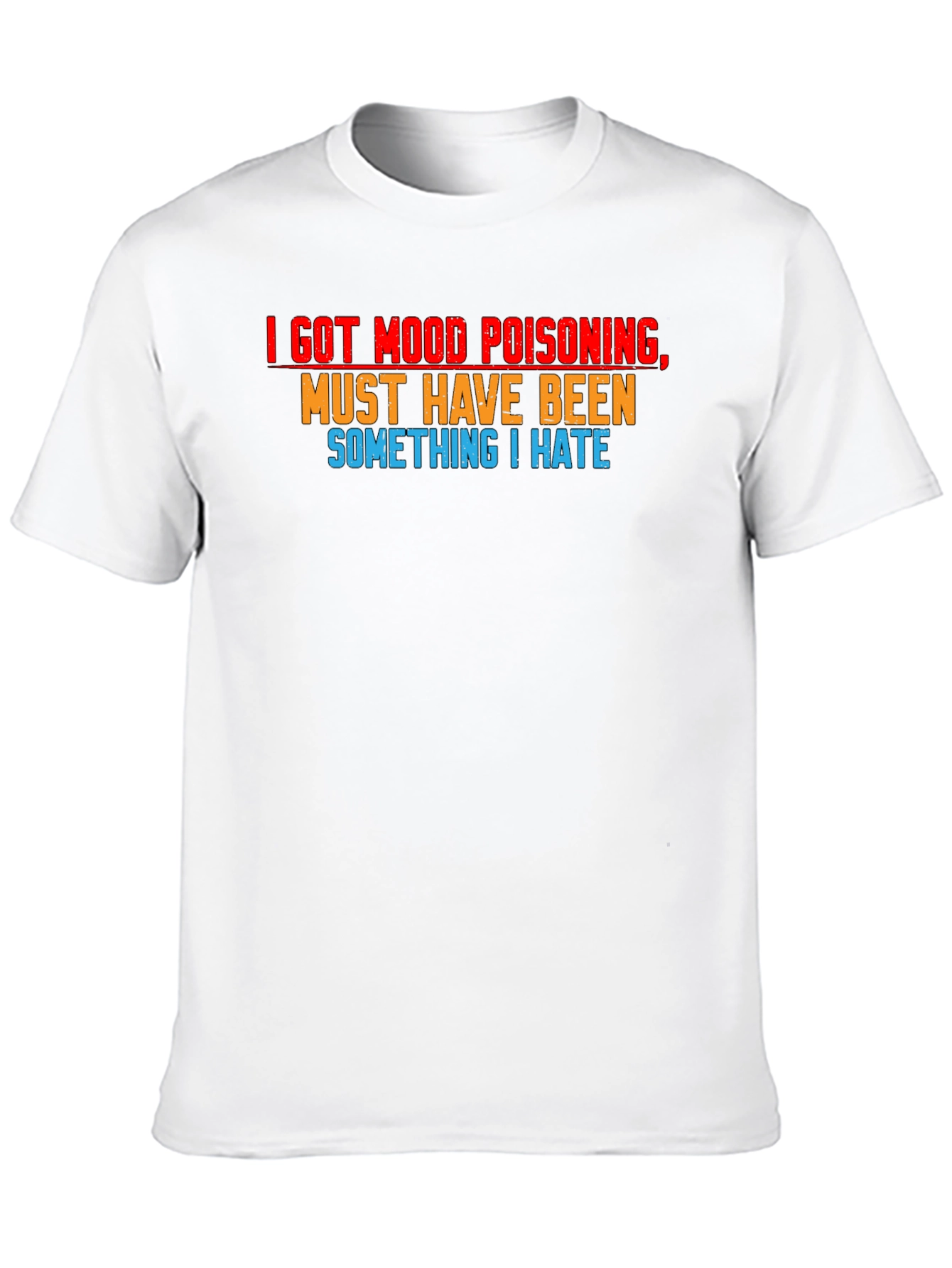 Mood Poisoning Sarcastic Graphic T-Shirt