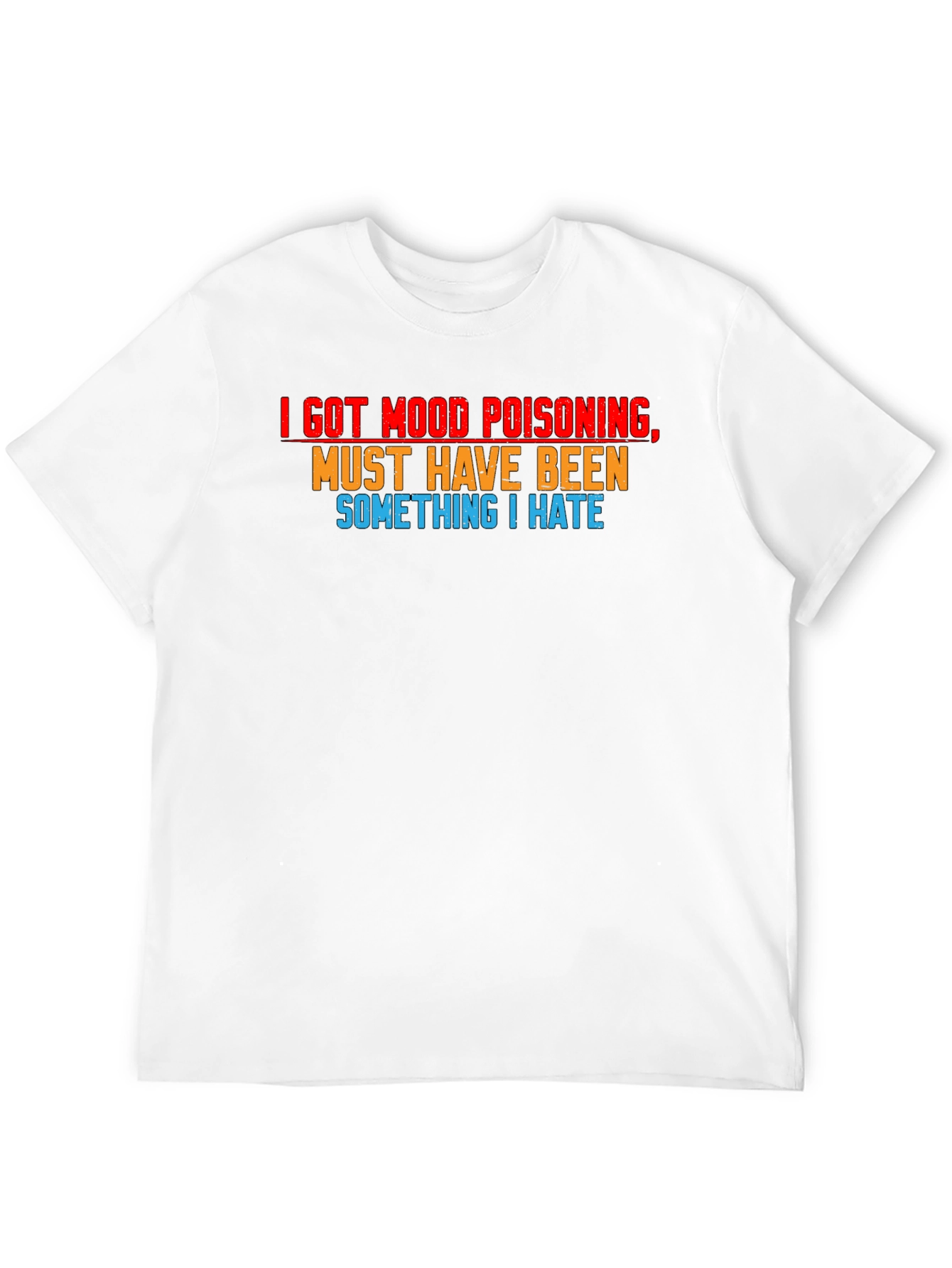 Mood Poisoning Sarcastic Graphic T-Shirt