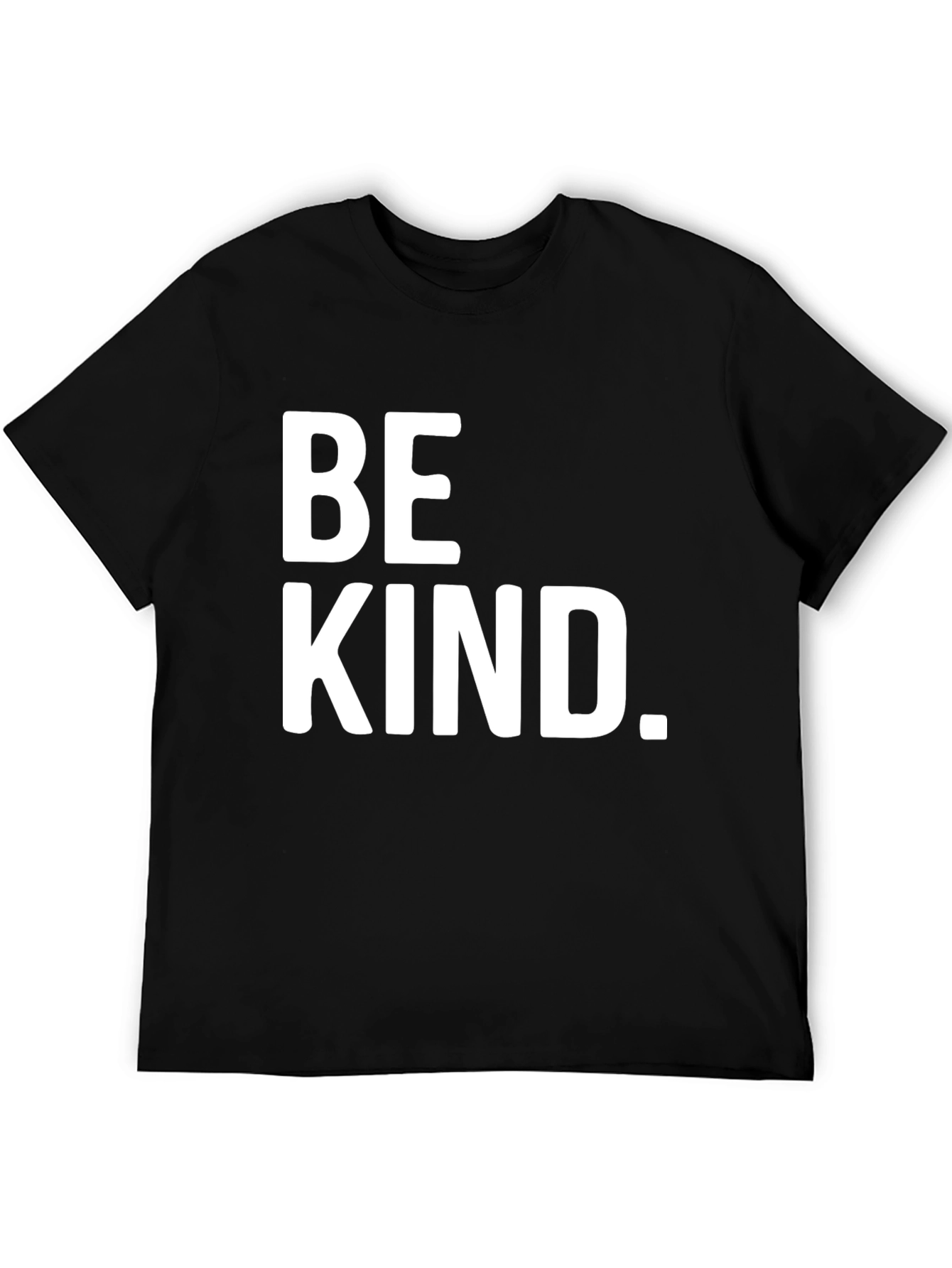 Be Kind. Graphic Tee - Classic Crew Neck T-Shirt