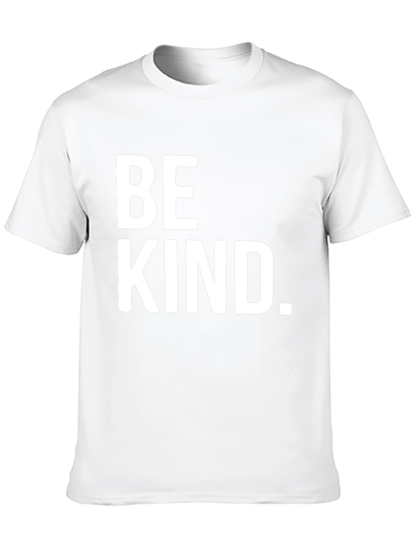 Be Kind. Graphic Tee - Classic Crew Neck T-Shirt
