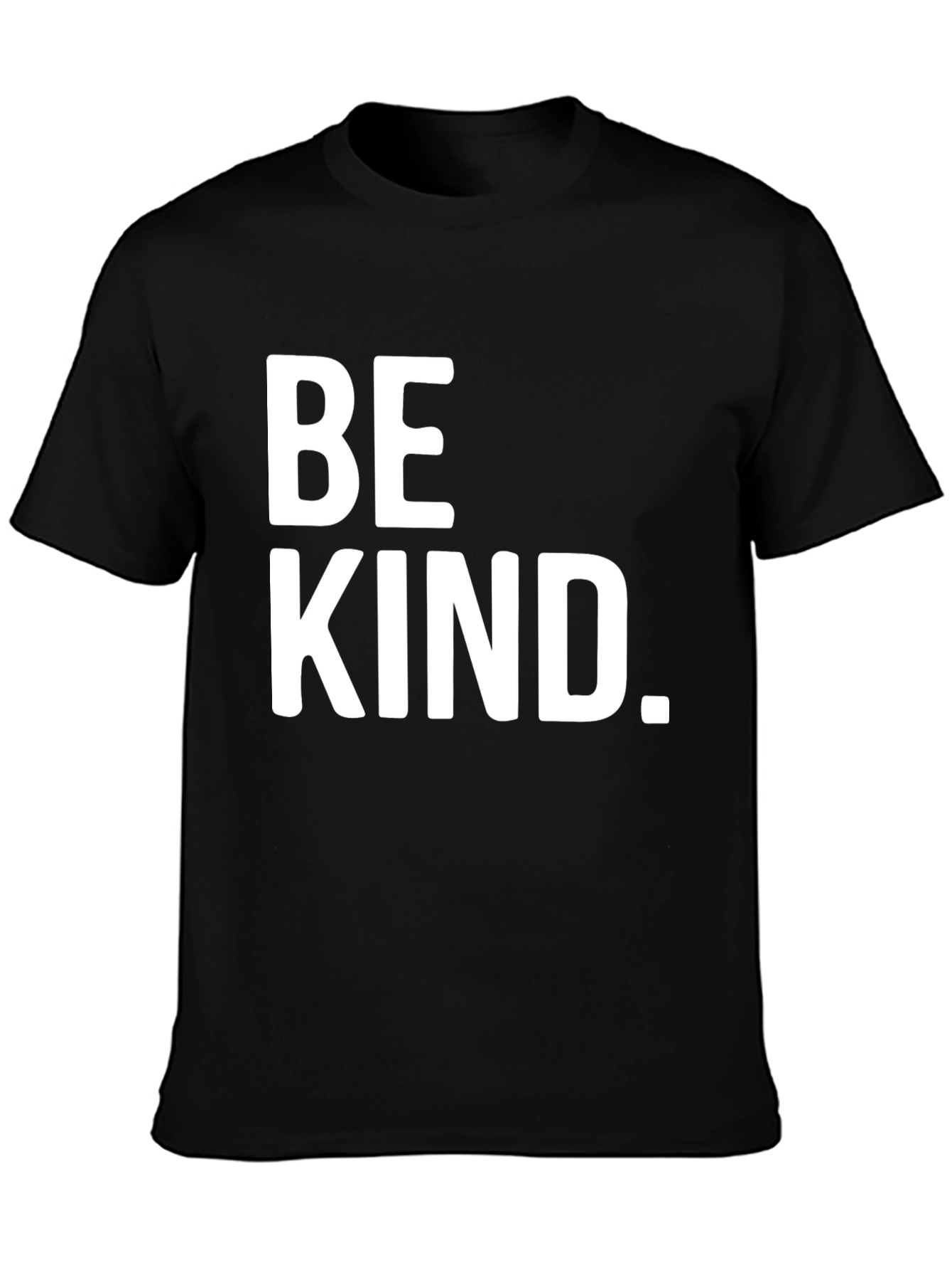 Be Kind. Graphic Tee - Classic Crew Neck T-Shirt