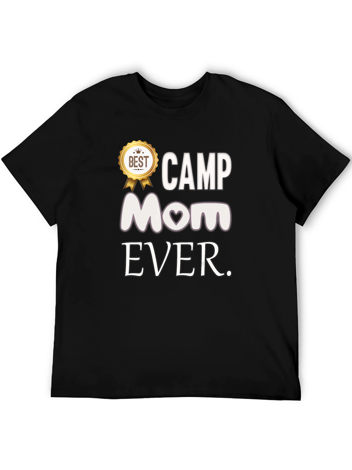 Camp Mom Ever T-Shirt - Best Mom Award