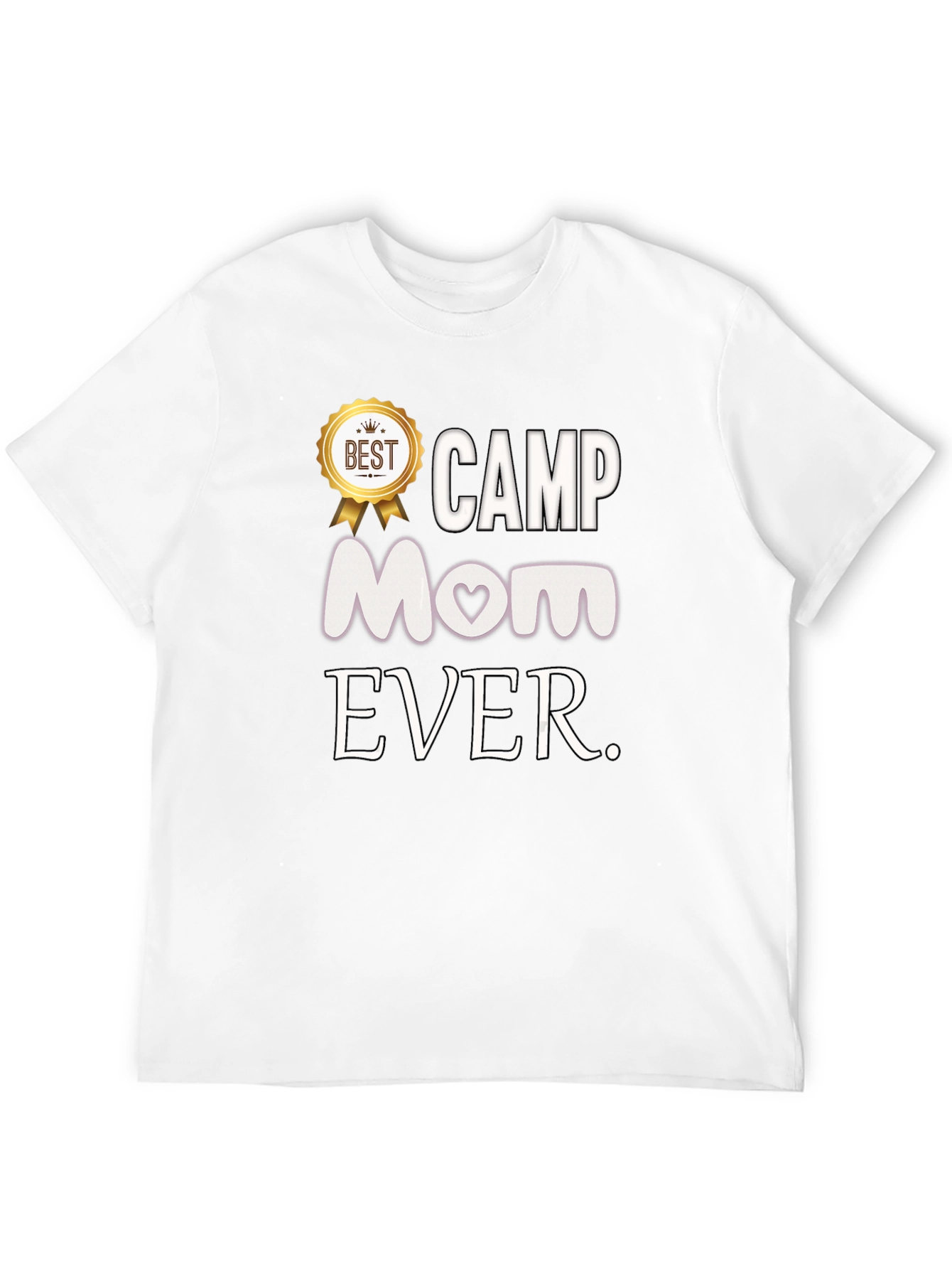 Camp Mom Ever T-Shirt - Best Mom Award