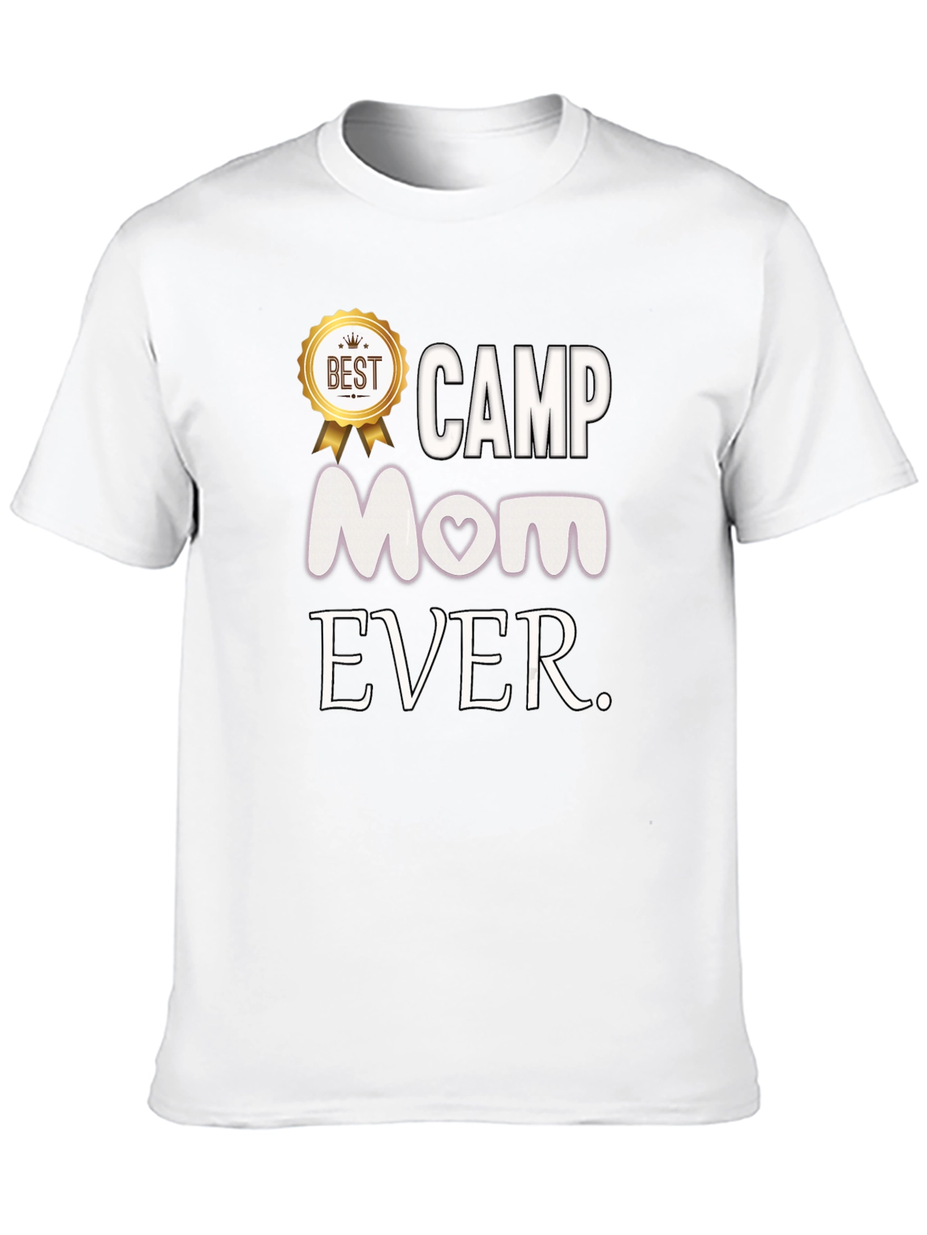 Camp Mom Ever T-Shirt - Best Mom Award