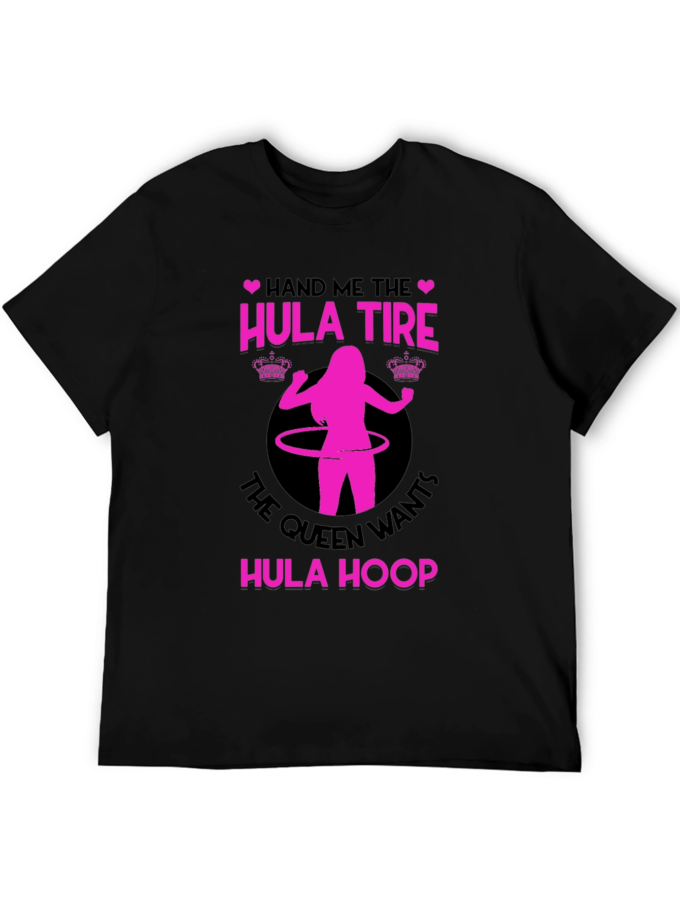Queen Wants Hula Hoop T-Shirt - Funny Fitness Tee