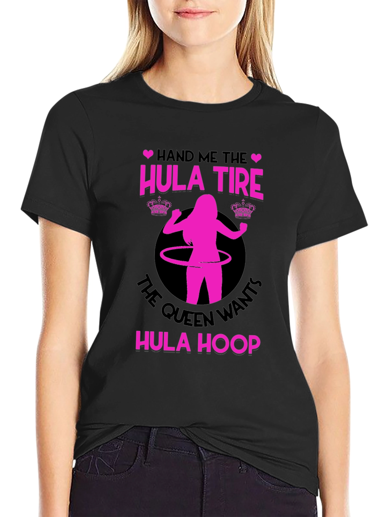 Queen Wants Hula Hoop T-Shirt - Funny Fitness Tee