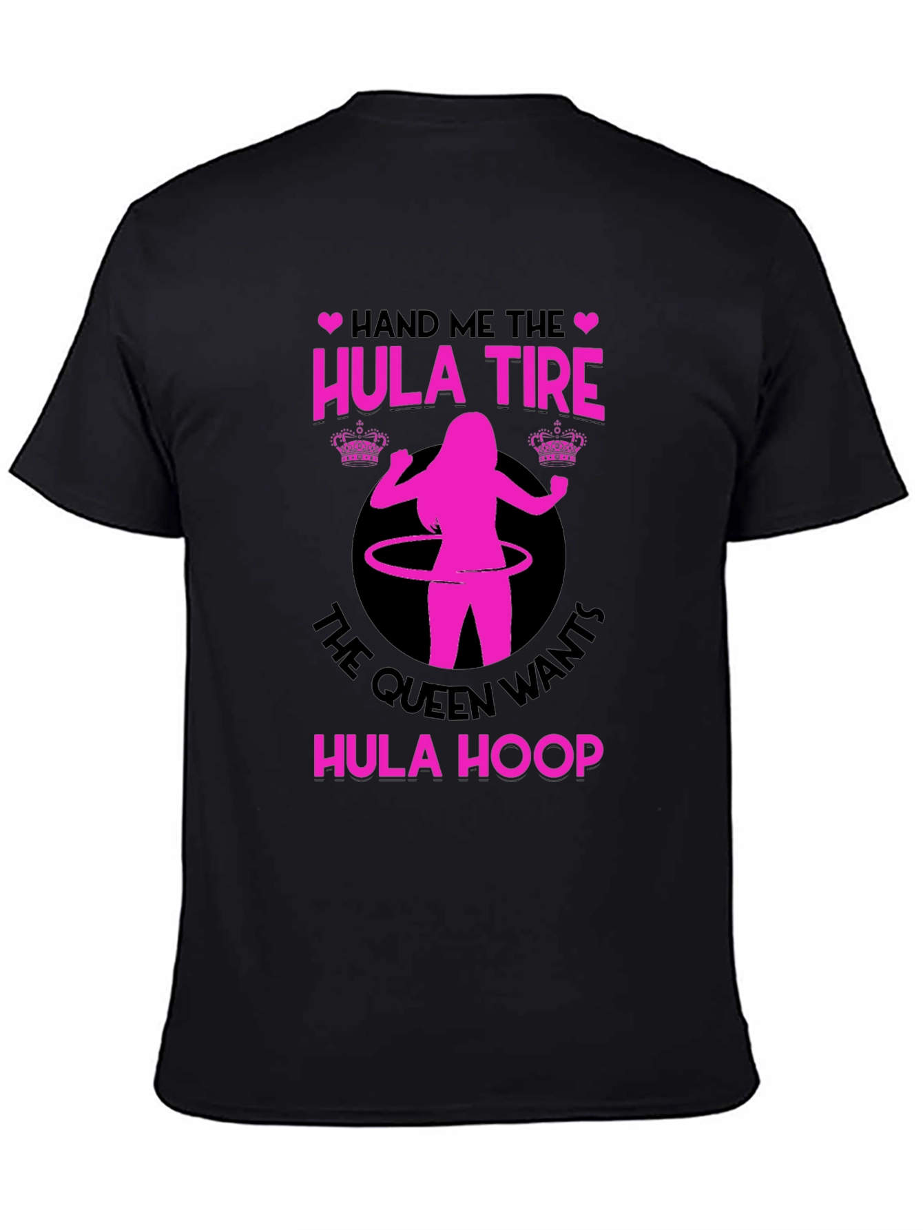 Queen Wants Hula Hoop T-Shirt - Funny Fitness Tee