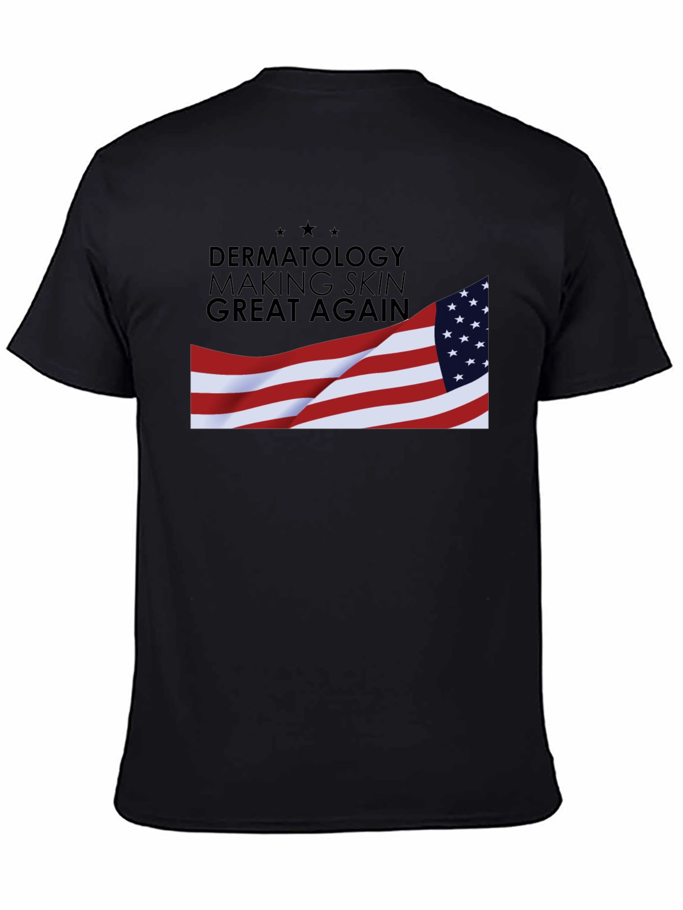 Dermatology Making Skin Great Again T-Shirt