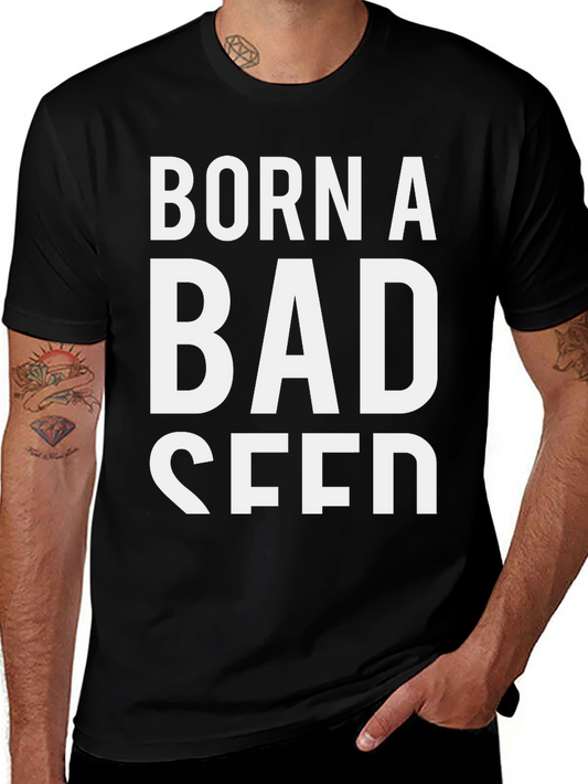 Born a Bad Seed Mens Graphic Tee