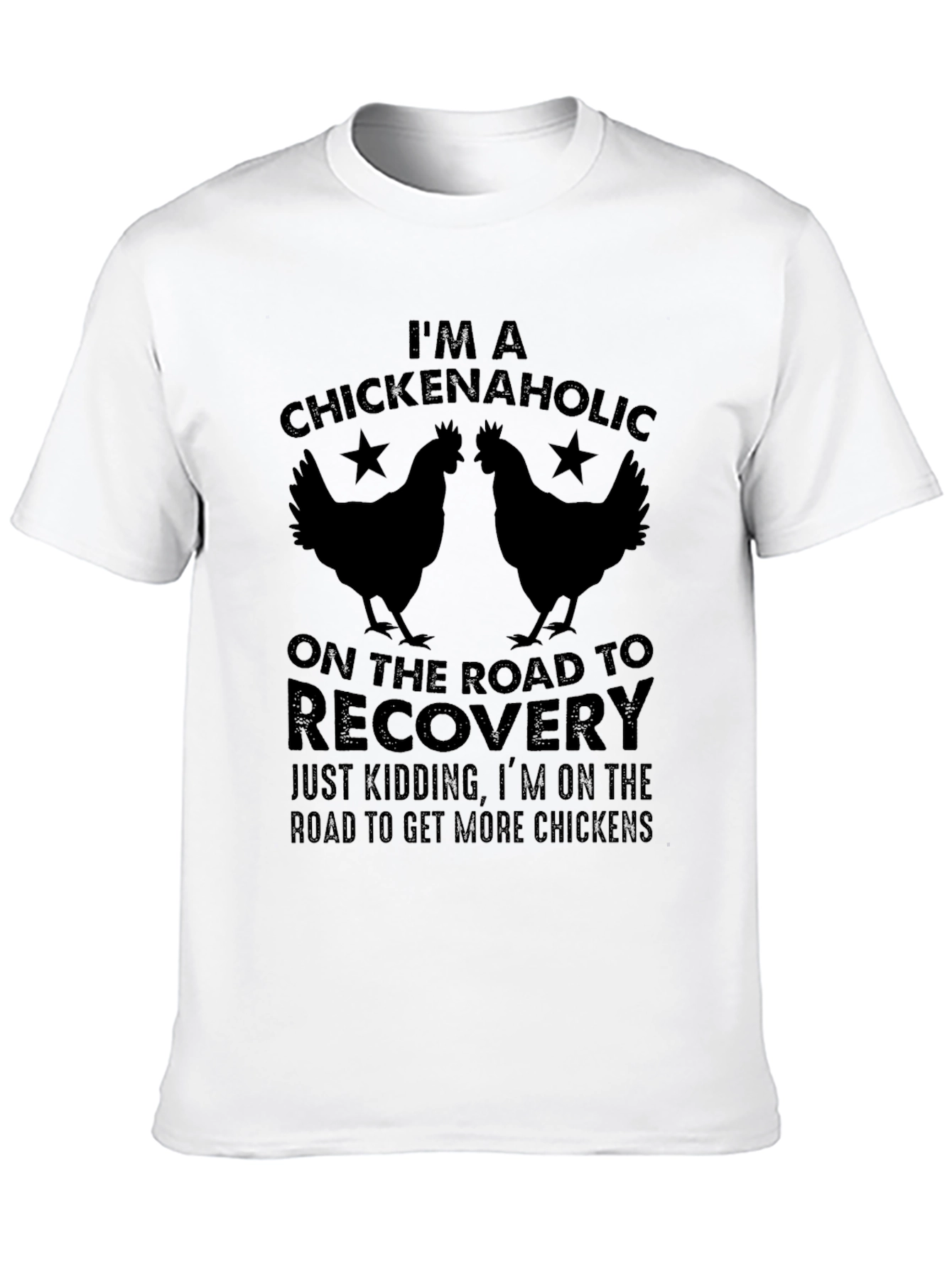 Chickenaholic T-Shirt Funny Chicken Lover Tee