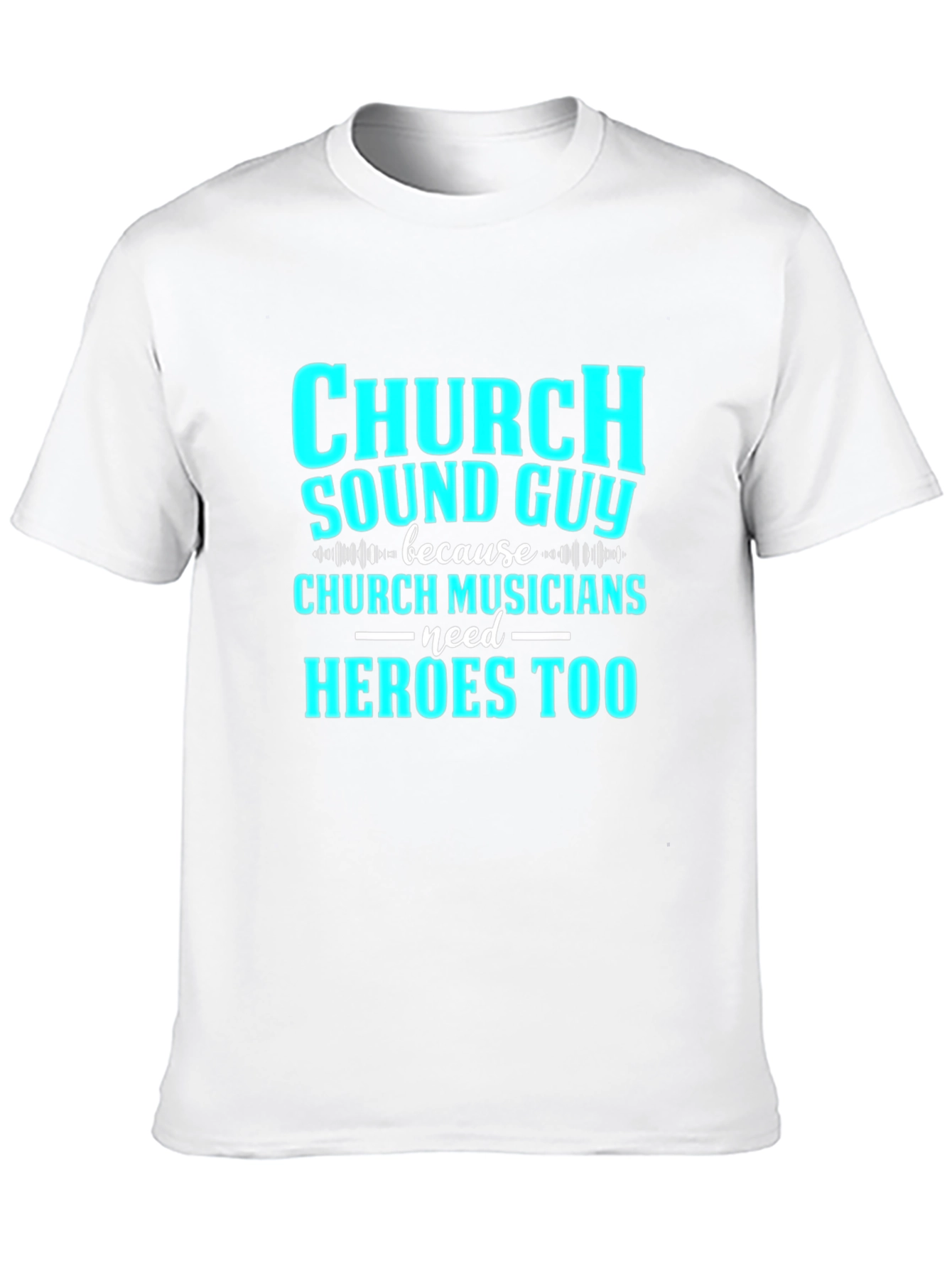 Church Sound Guy T-Shirt - Musician Hero Tee