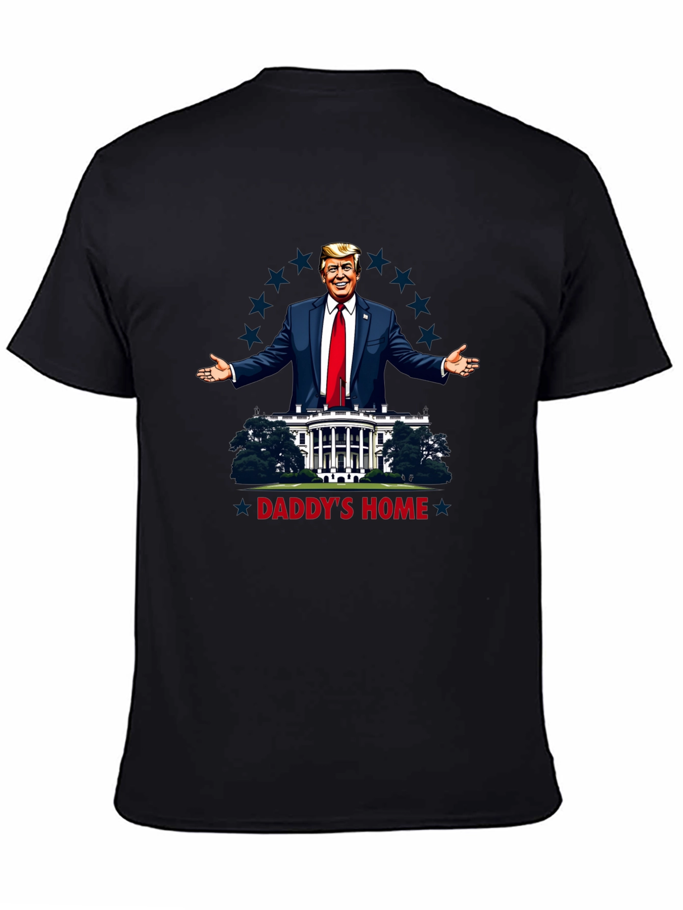 Daddys Home Trump T-Shirt