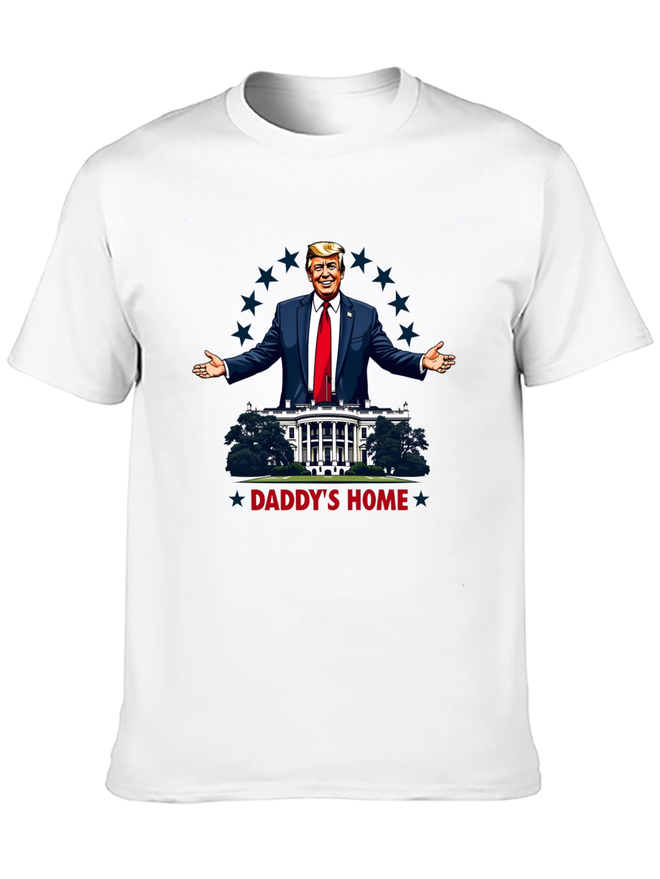 Daddys Home Trump T-Shirt