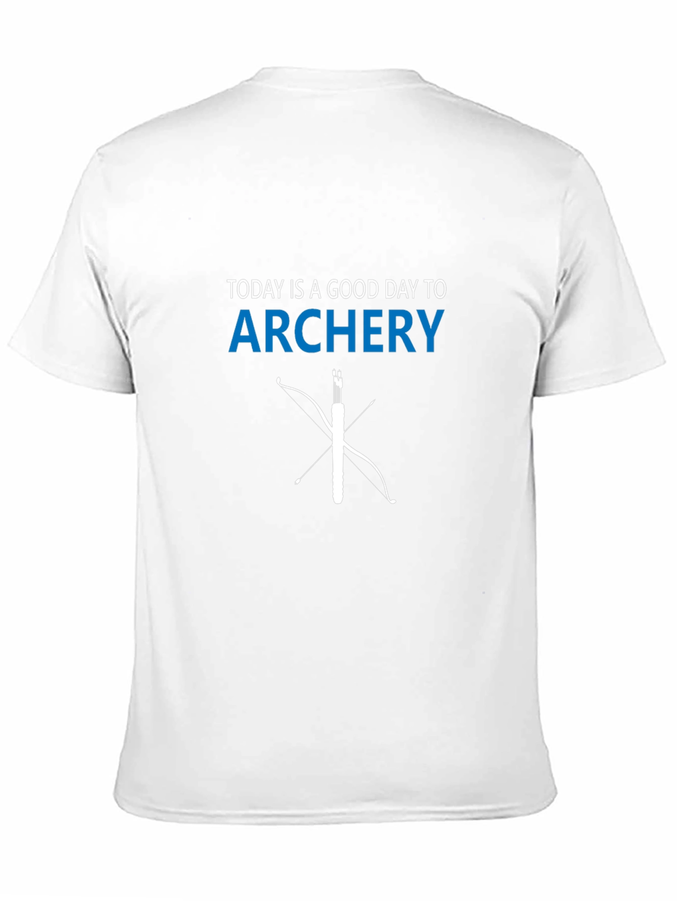 Archery T-Shirt: Today is a Good Day Tee