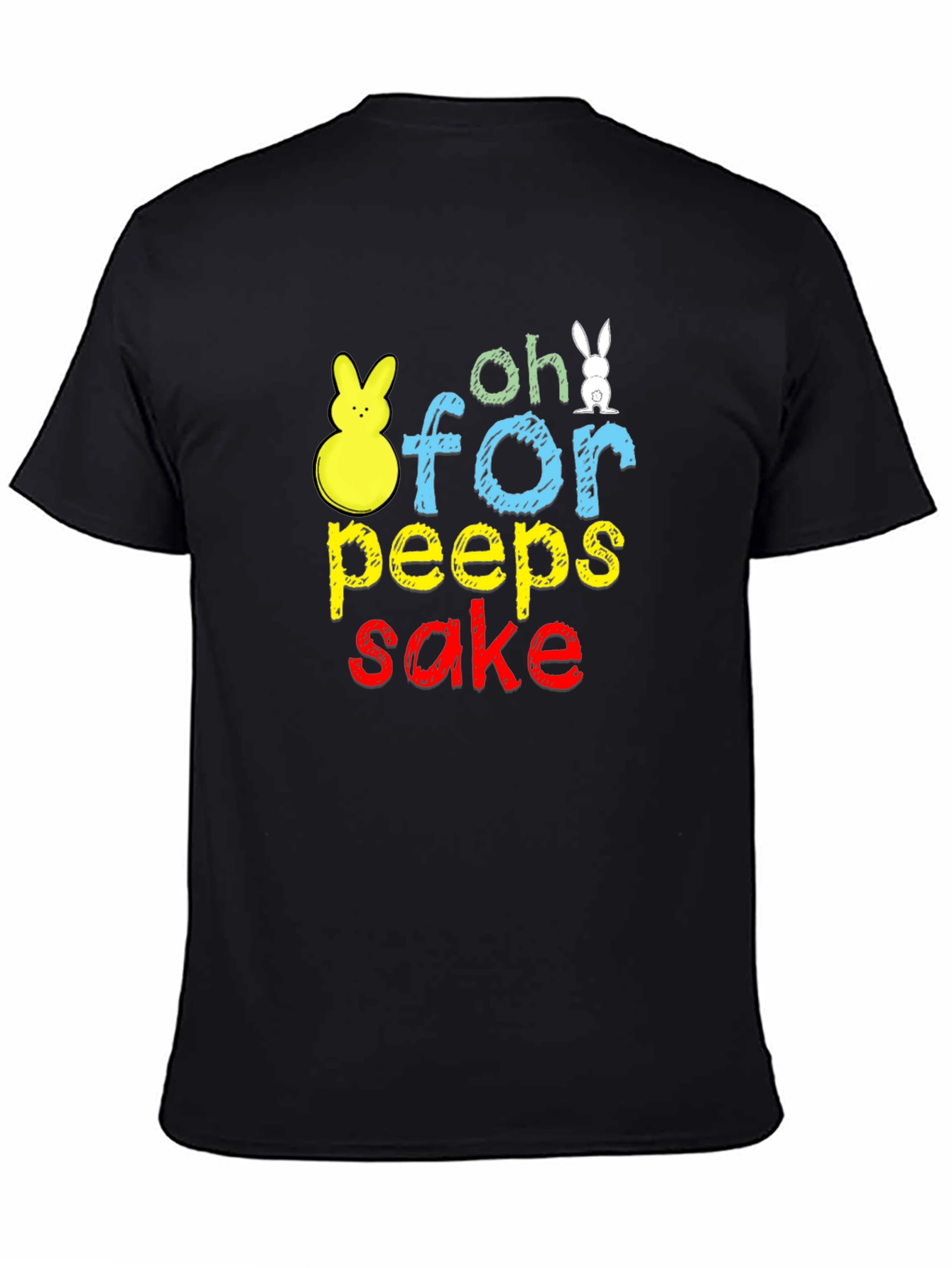 Oh For Peeps Sake Easter T-Shirt