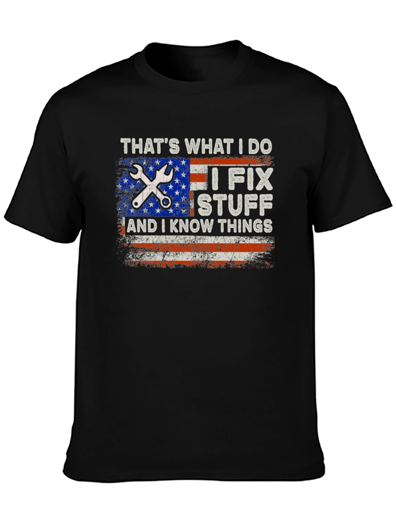 I Fix Stuff & Know Things T-Shirt