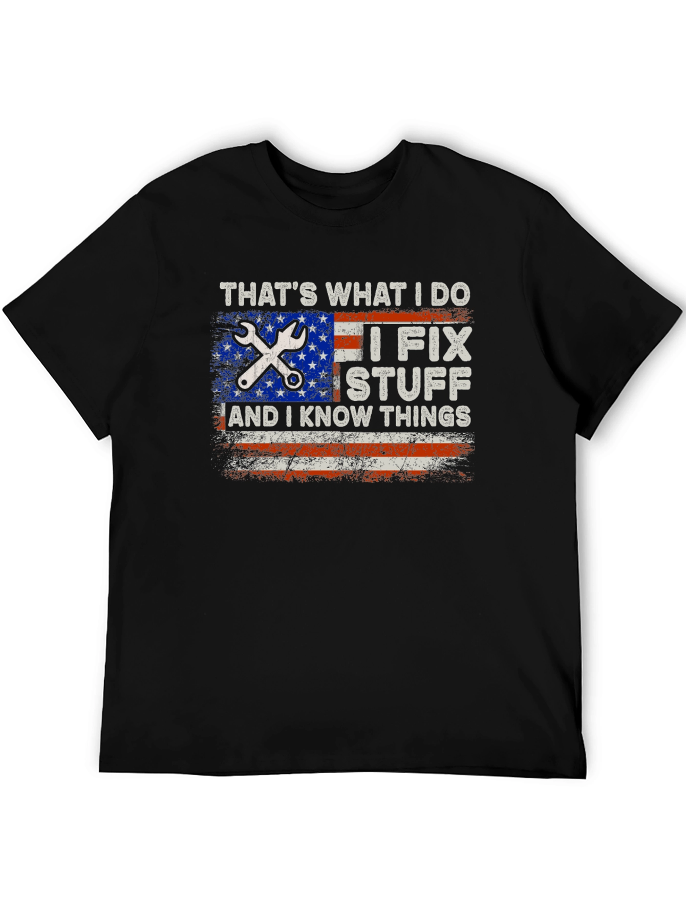 I Fix Stuff & Know Things T-Shirt