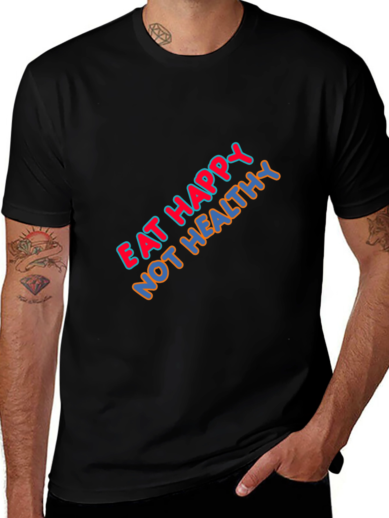 Eat Happy Not Healthy Graphic T-Shirt