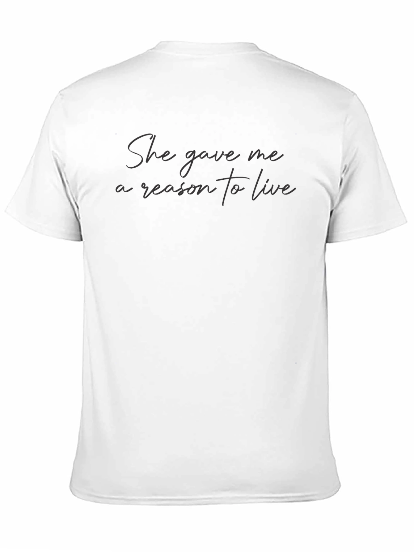 She Gave Me a Reason to Live Graphic Tee
